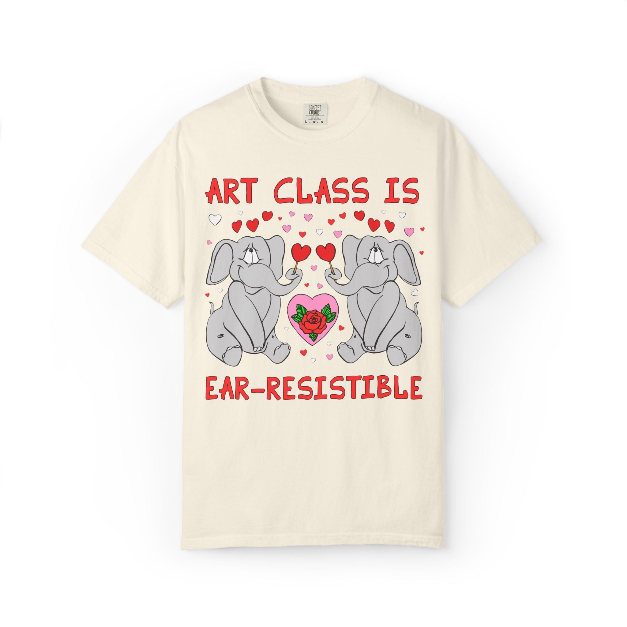 Art Class is Ear - Resistible! Valentine's Day Teacher Tee: Funny Animal Lover T-Shirt with Elephant and Hearts, Cute Matching Teacher Tee - Opal and June