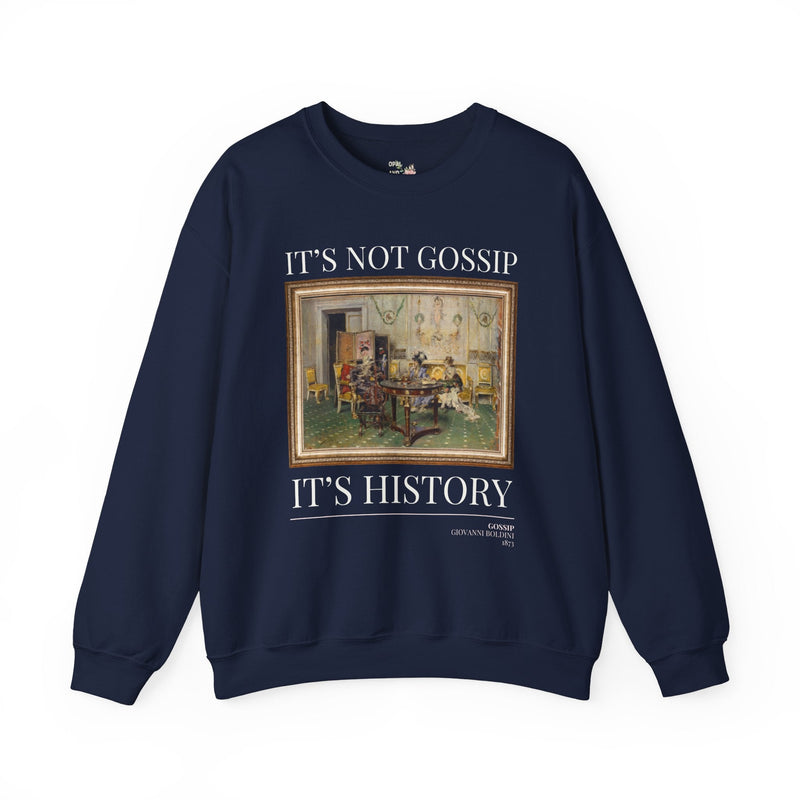 Art Historian Sweatshirt: Not Gossip - Opal and June