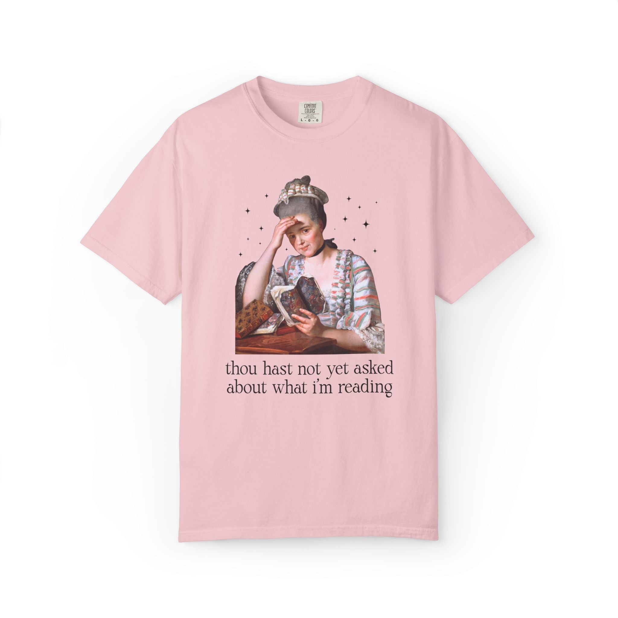 Art History Bookish Tee Shirt with Stars for Librarian or Romance Reader: Thou Has Not Yet Asked About What I'm Reading, Silly Book Lover - Opal and June