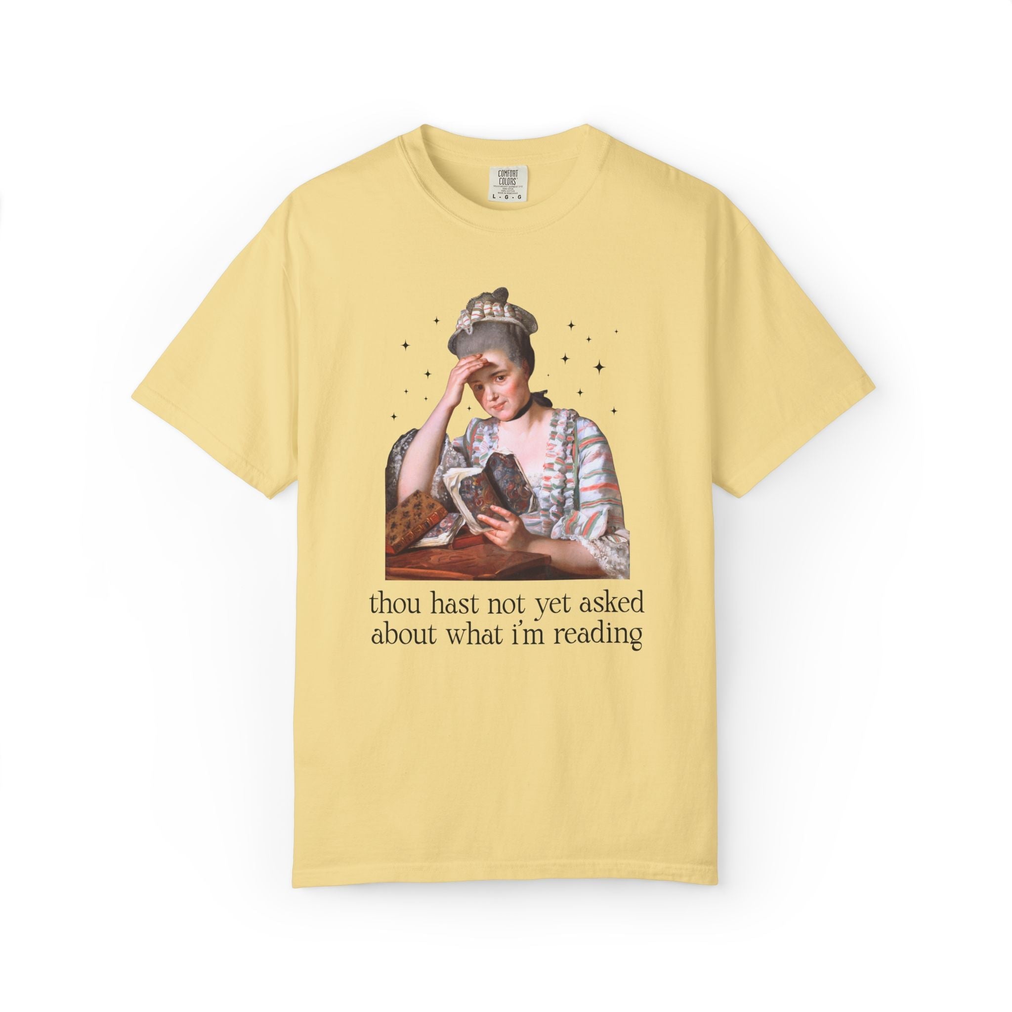Art History Bookish Tee Shirt with Stars for Librarian or Romance Reader: Thou Has Not Yet Asked About What I'm Reading, Silly Book Lover - Opal and June