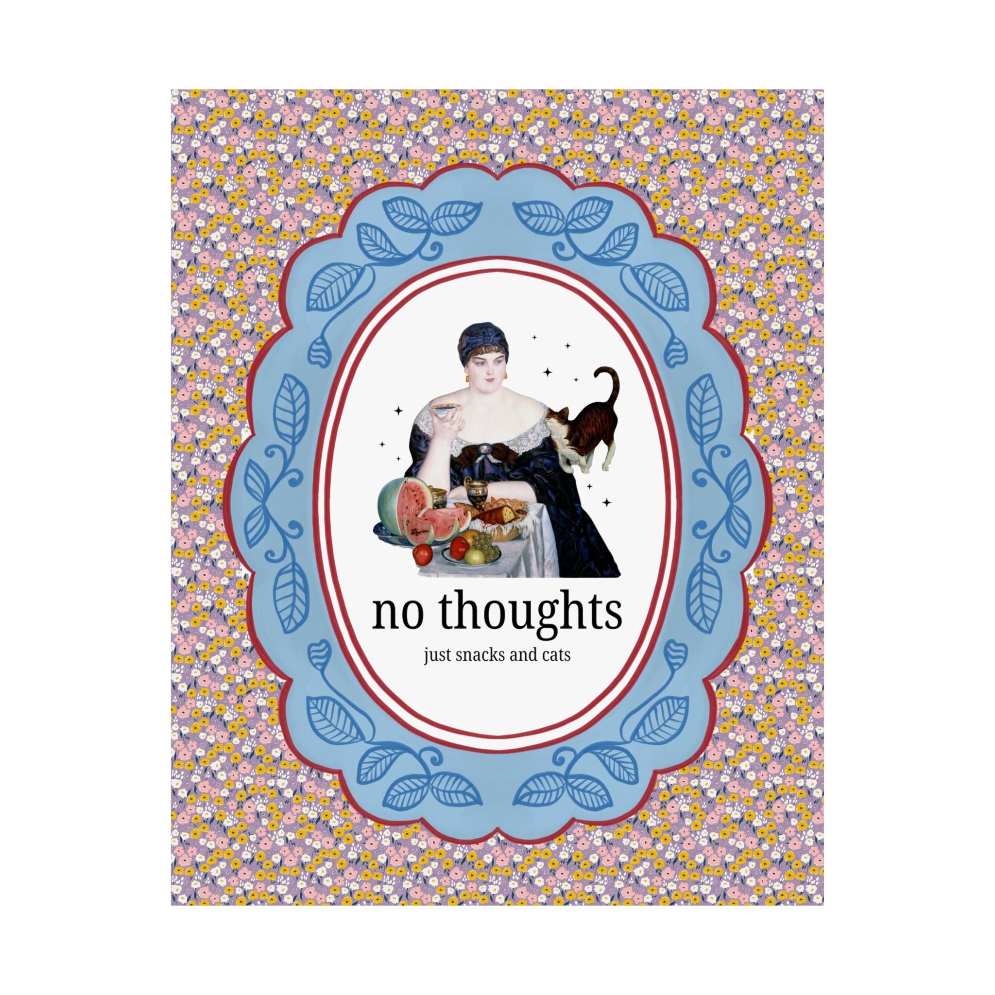 Art History Lover Poster Print for Cat Mom or Cat Dad: No Thoughts, Just Snacks and Cats, Silly 19th Century Art Lover Print with Flowers - Opal and June