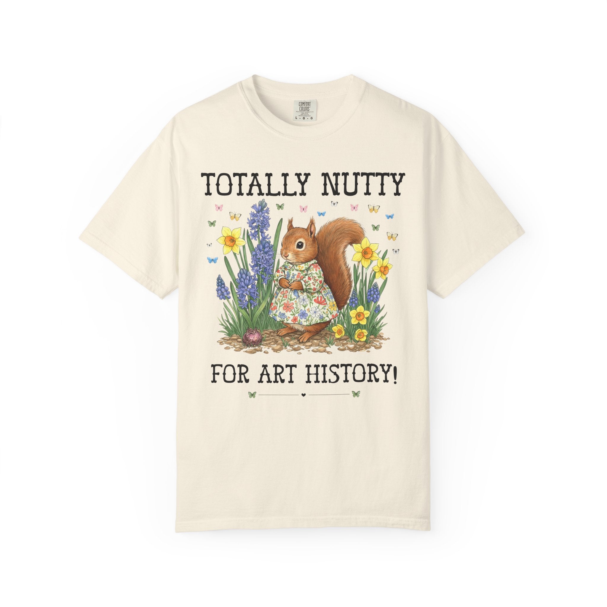 Art History Lover Tee Shirt with Cute Squirrel Surrounded by Flowers, Art Historian or Humanities Major or Professor Shirt with Butterflies - Opal and June
