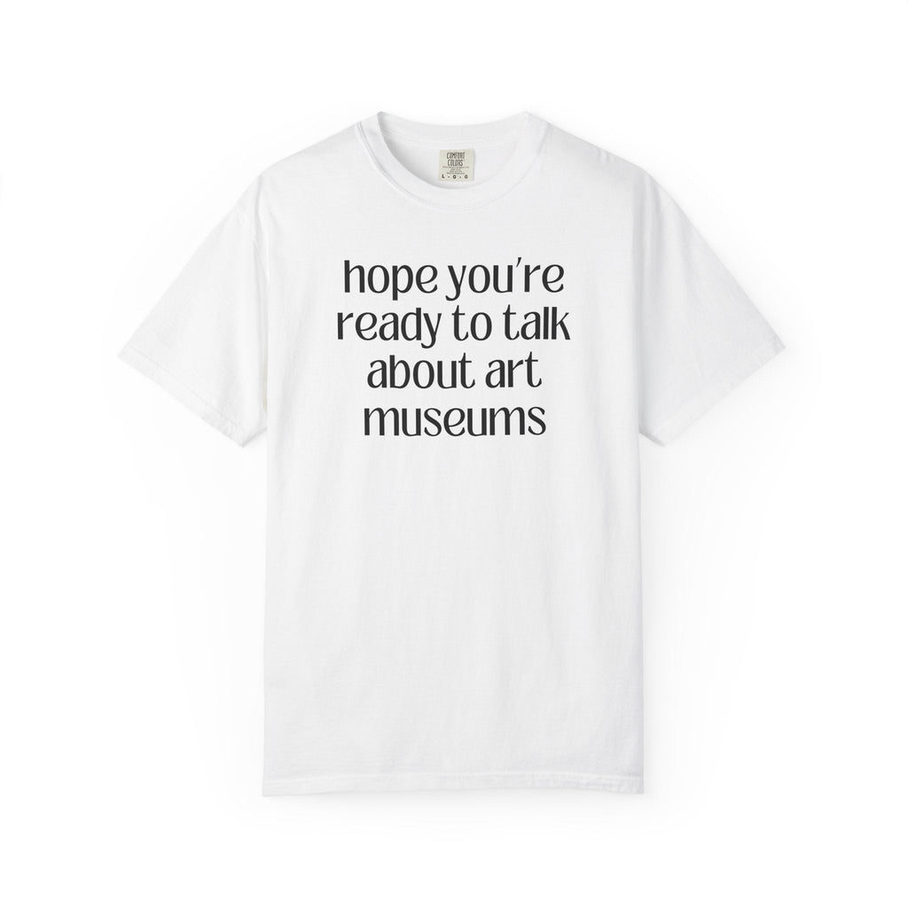 Art History Museum Lover Gift, Cute Humanities Major or Professor T-Shirt, Art Historian Gift, Impressionist Art or 16th Century Art Gift - Opal and June