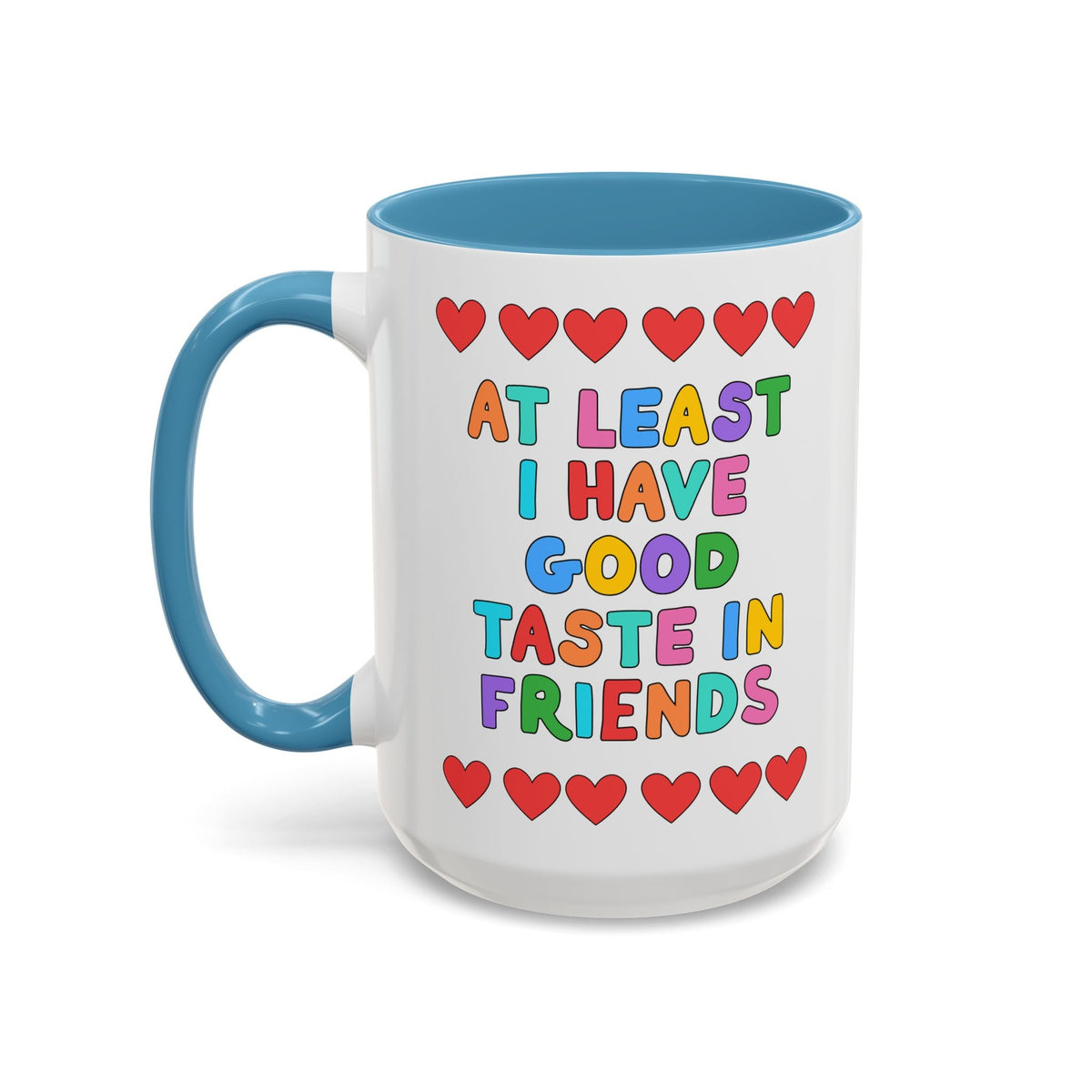 At Least I Have Good Taste in Friends - Opal and June