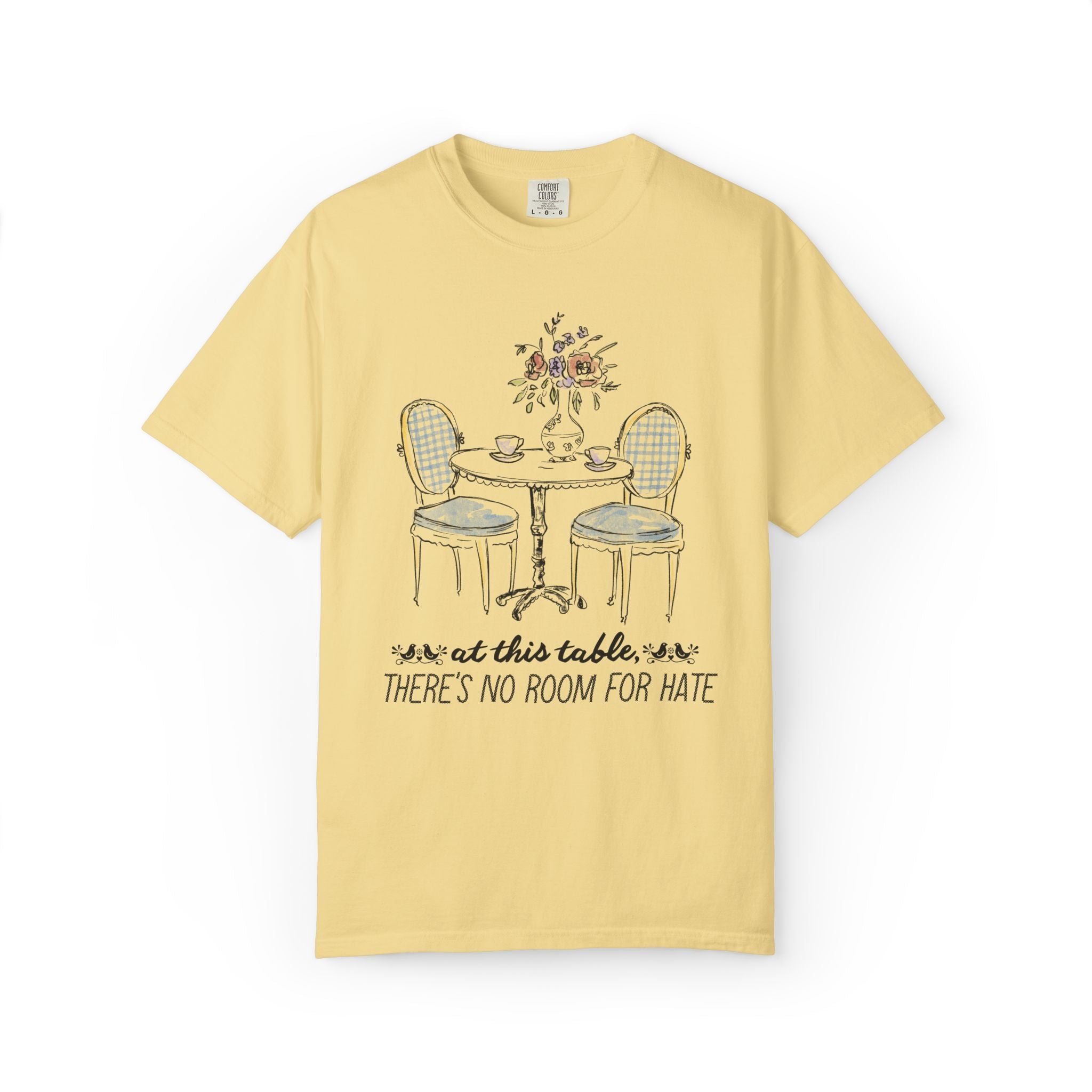 At This Table There's No Room for Hate: Cottagecore Leftist T-Shirt, Spilling the Tea History Lover Shirt, Women's History, Equal Rights - Opal and June