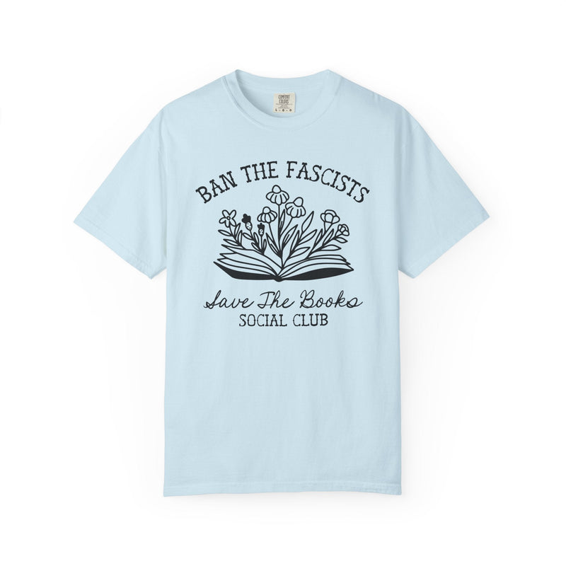 Ban the Fascists Save the Books T-Shirt for Book Lover, Read Banned Books Librarian T-Shirt, Cute Bookish Gift for Democrat or Leftist - Opal and June