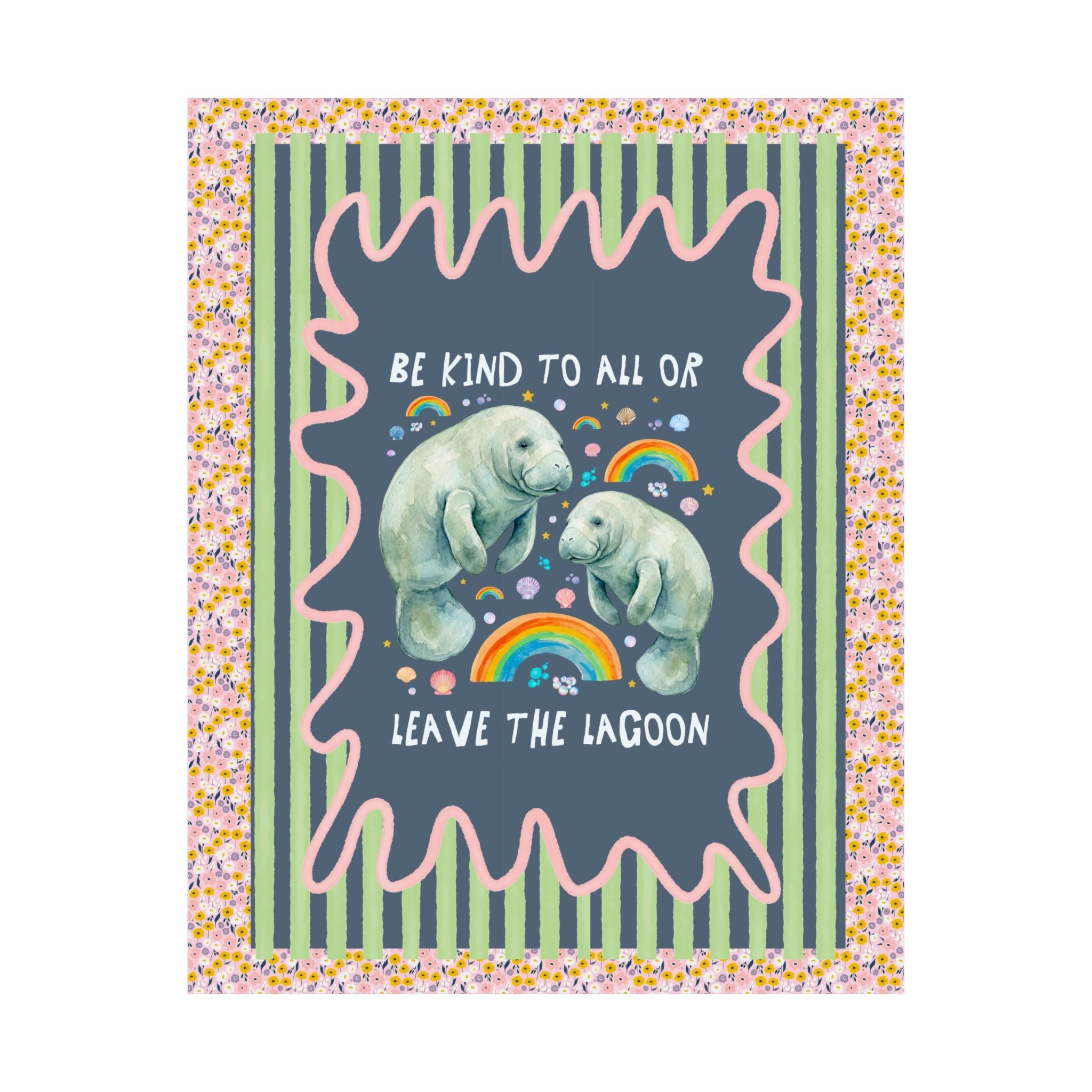 Be Kind to All or Leave the Lagoon Print - Opal and June