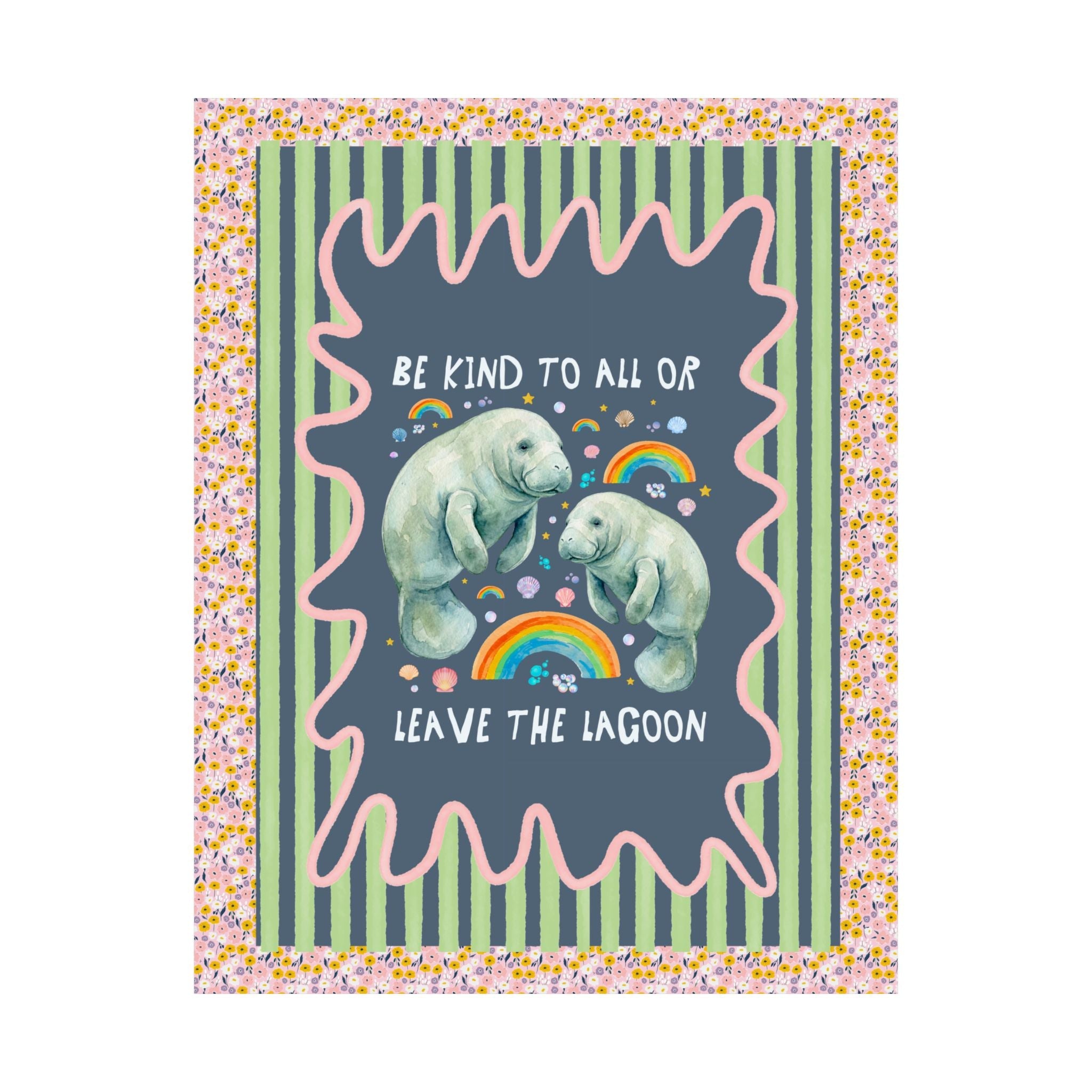 Be Kind to All or Leave the Lagoon Print - Opal and June