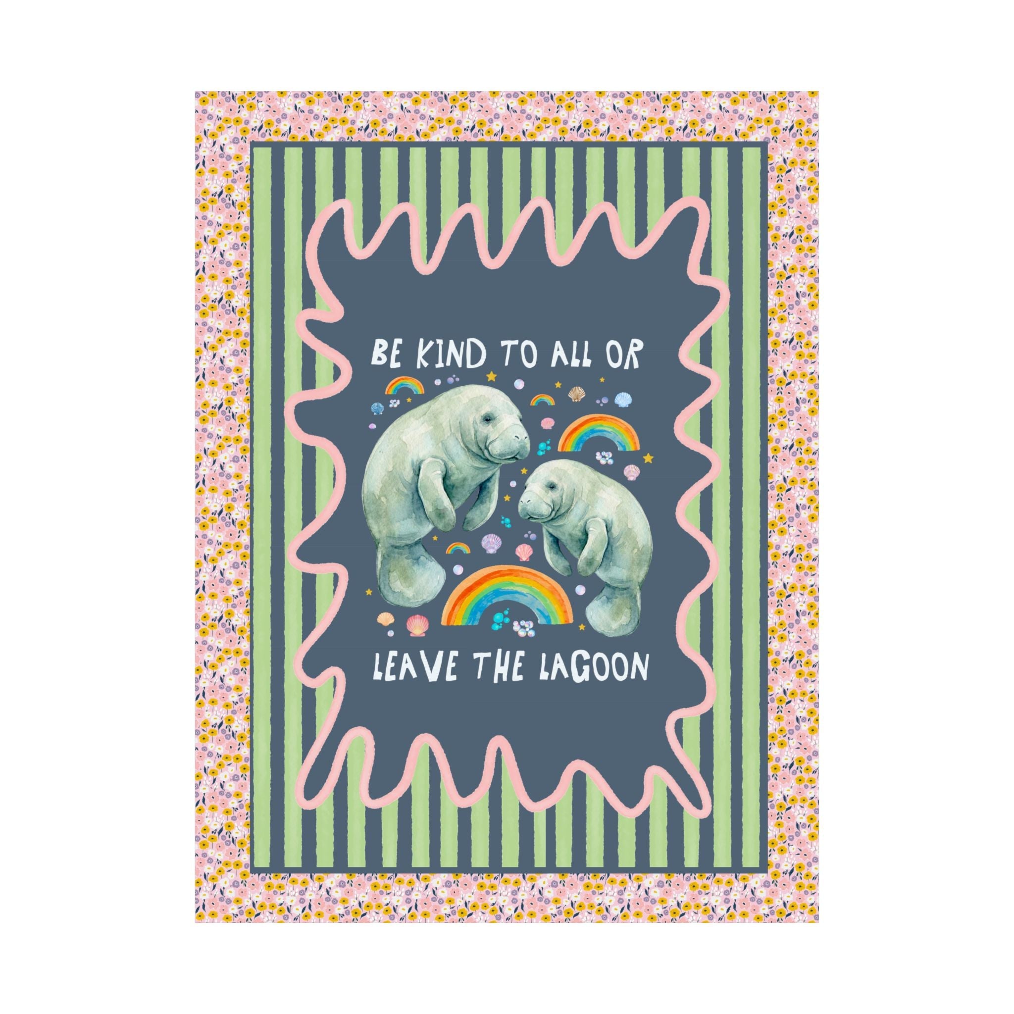 Be Kind to All or Leave the Lagoon Print - Opal and June