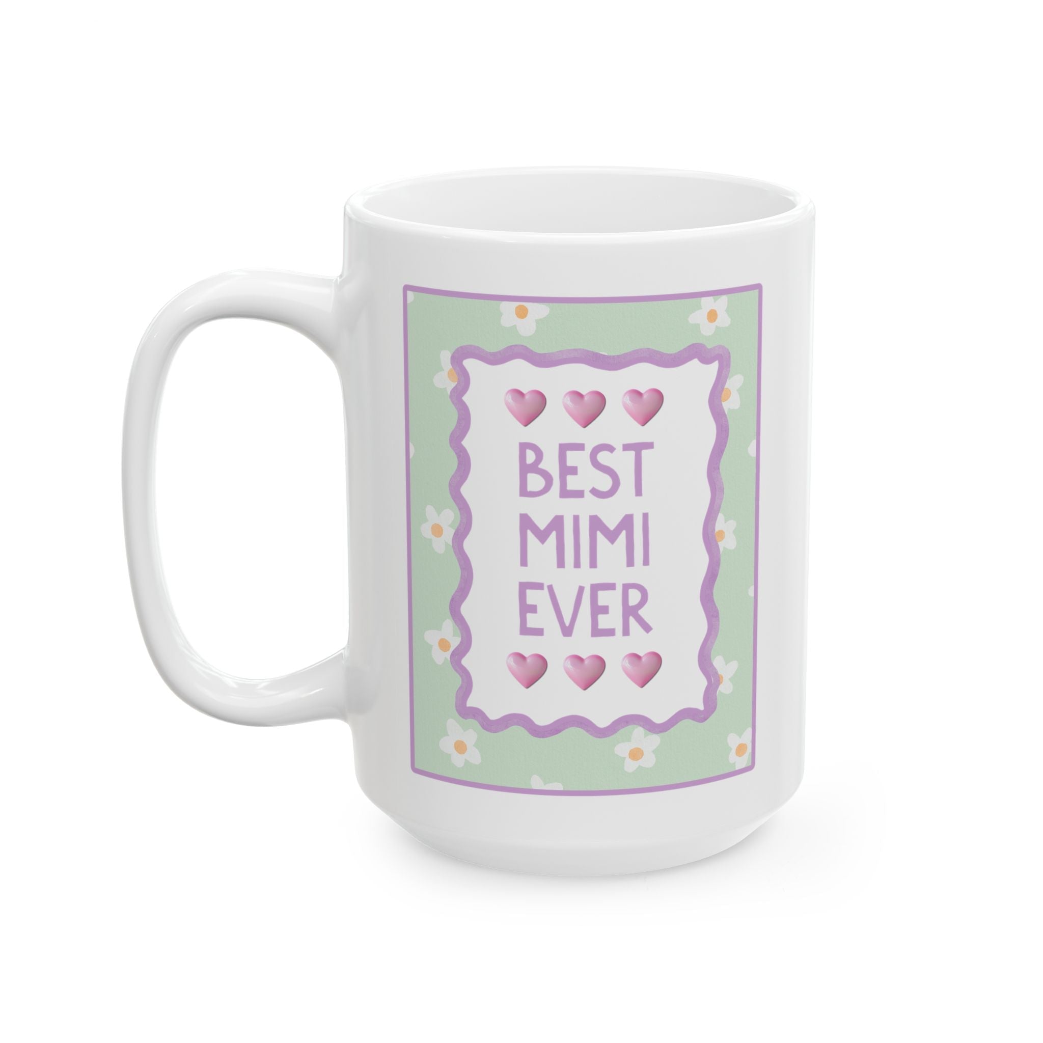 Best Mimi Ever Coffee Mug: 15 Oz Mug for Coffee Lover | Pastel 90s Aesthetic Floral Mug with Hearts, Gift from Grandson or Daughter, Mug for Mimi - Opal and June