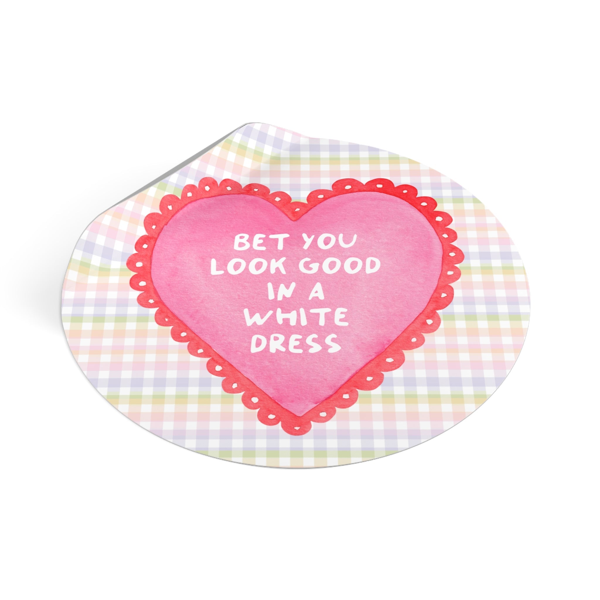 Bet You Look Good in a White Dress Sticker for Bride - Opal and June