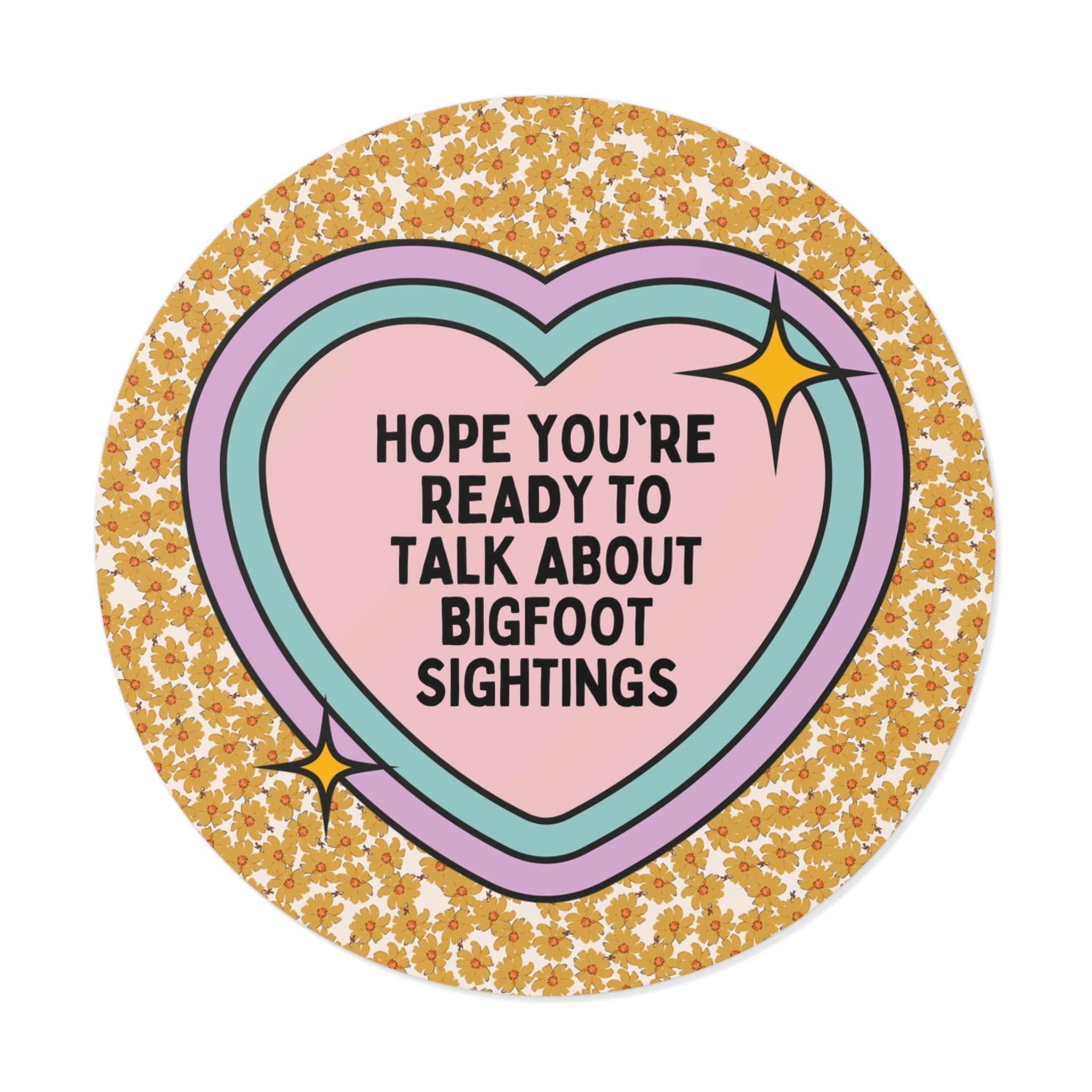 Bigfoot Sightings Sticker for Mom Who Loves Sasquatch, Funny Saying Sticker with Heart, Mythical Creature, Famous American Folklore Gift - Opal and June