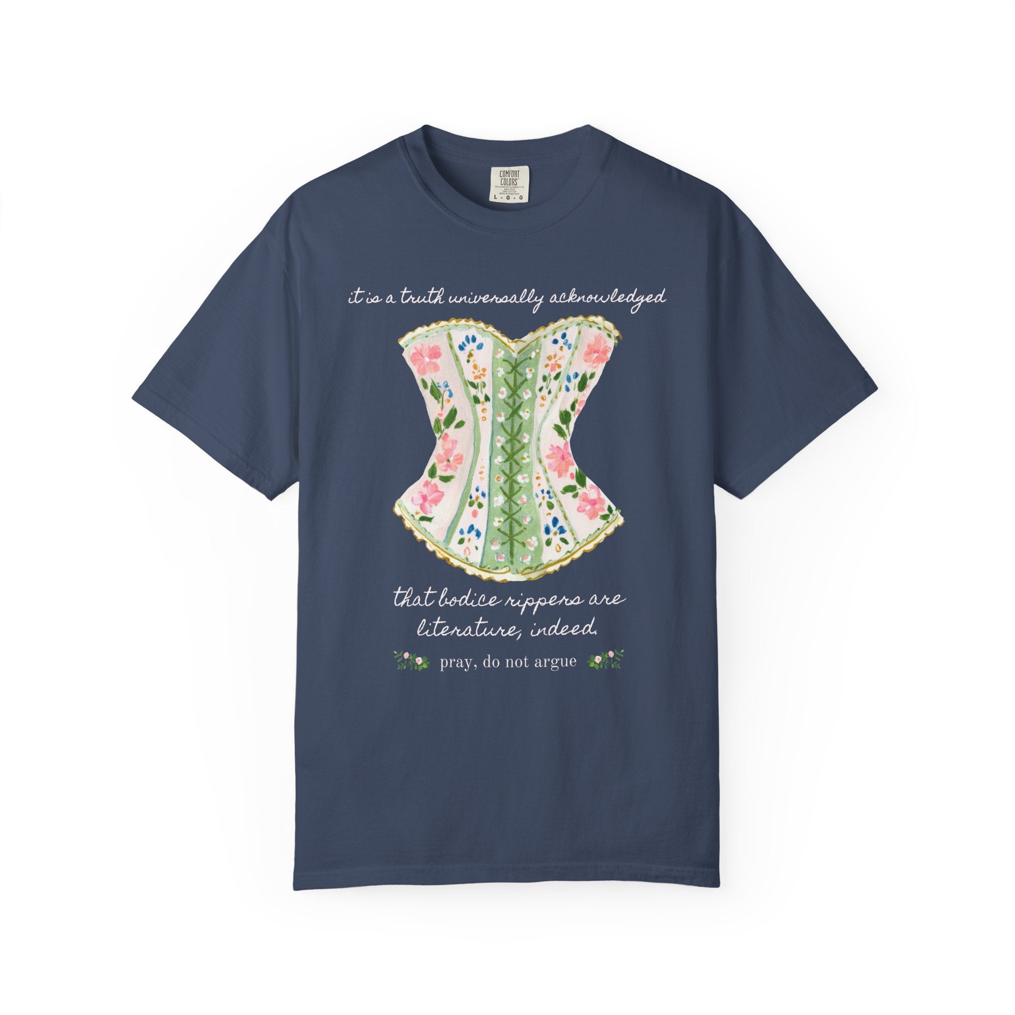 Bodice Ripper Romance Reader Jane Austen Inspired Tee, Floral Corset Lingerie: Bodice Rippers Are Literature Funny Historical Romance Tee - Opal and June