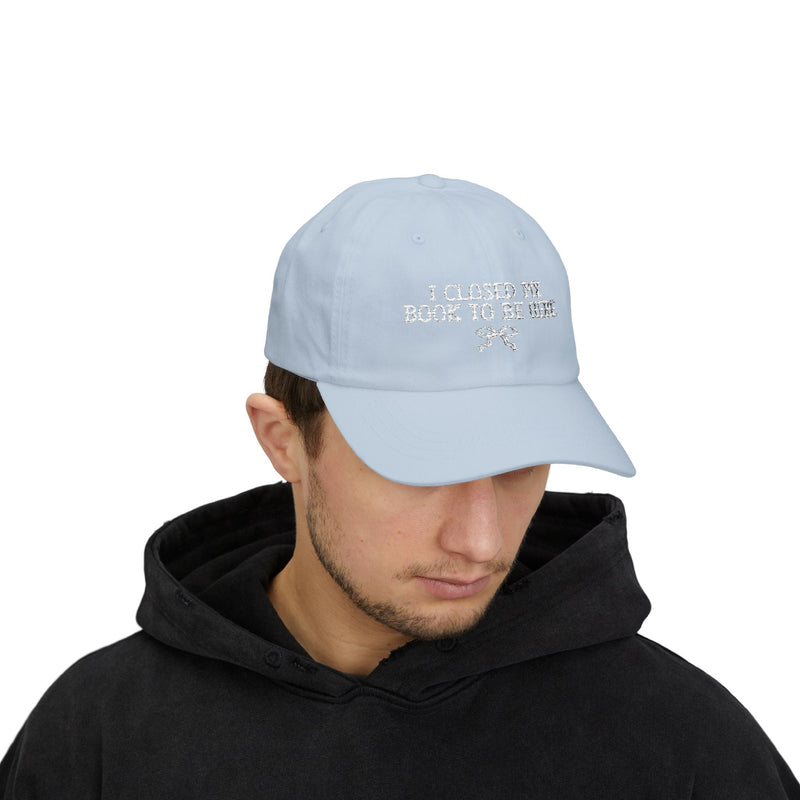 Book Lover Gift Idea: I Closed My Book to Be Here, Funny and Cute Bookish Hat with Bow, Present for Bookworm or Librarian, Romance Reader - Opal and June