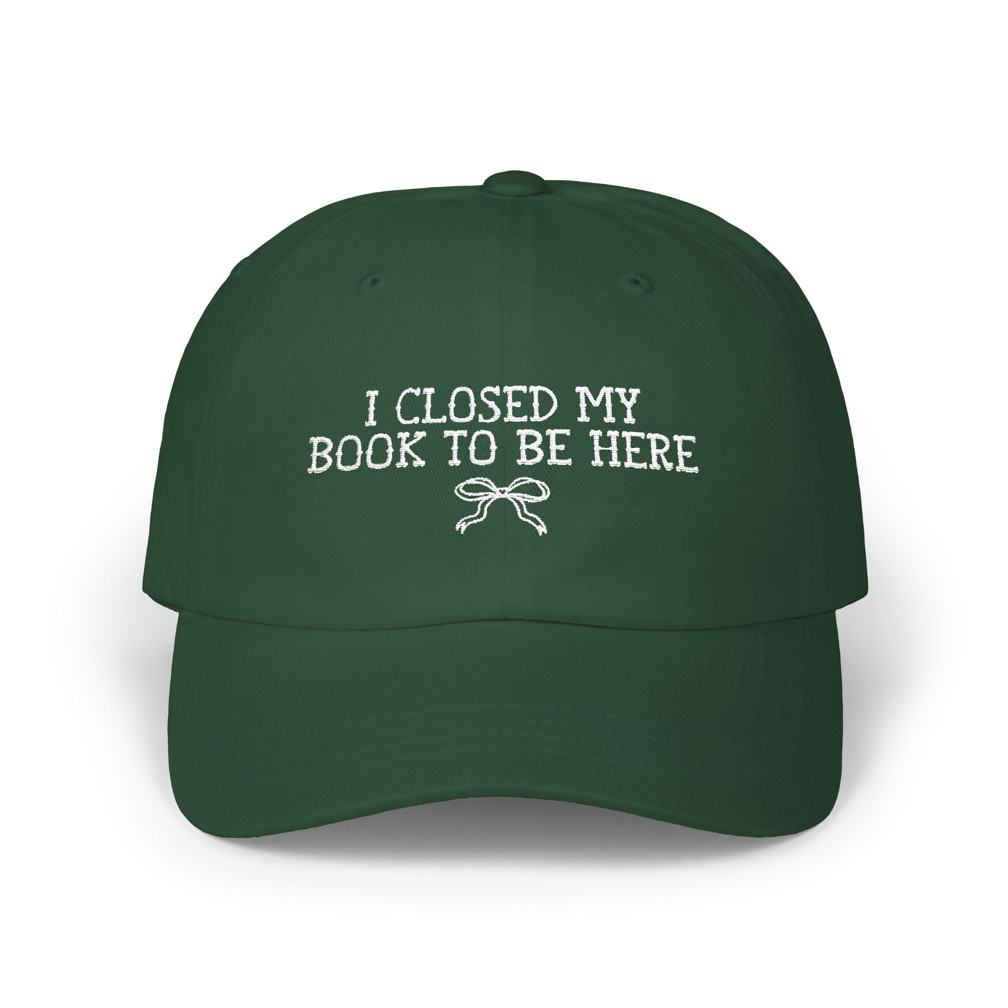 Book Lover Gift Idea: I Closed My Book to Be Here, Funny and Cute Bookish Hat with Bow, Present for Bookworm or Librarian, Romance Reader - Opal and June