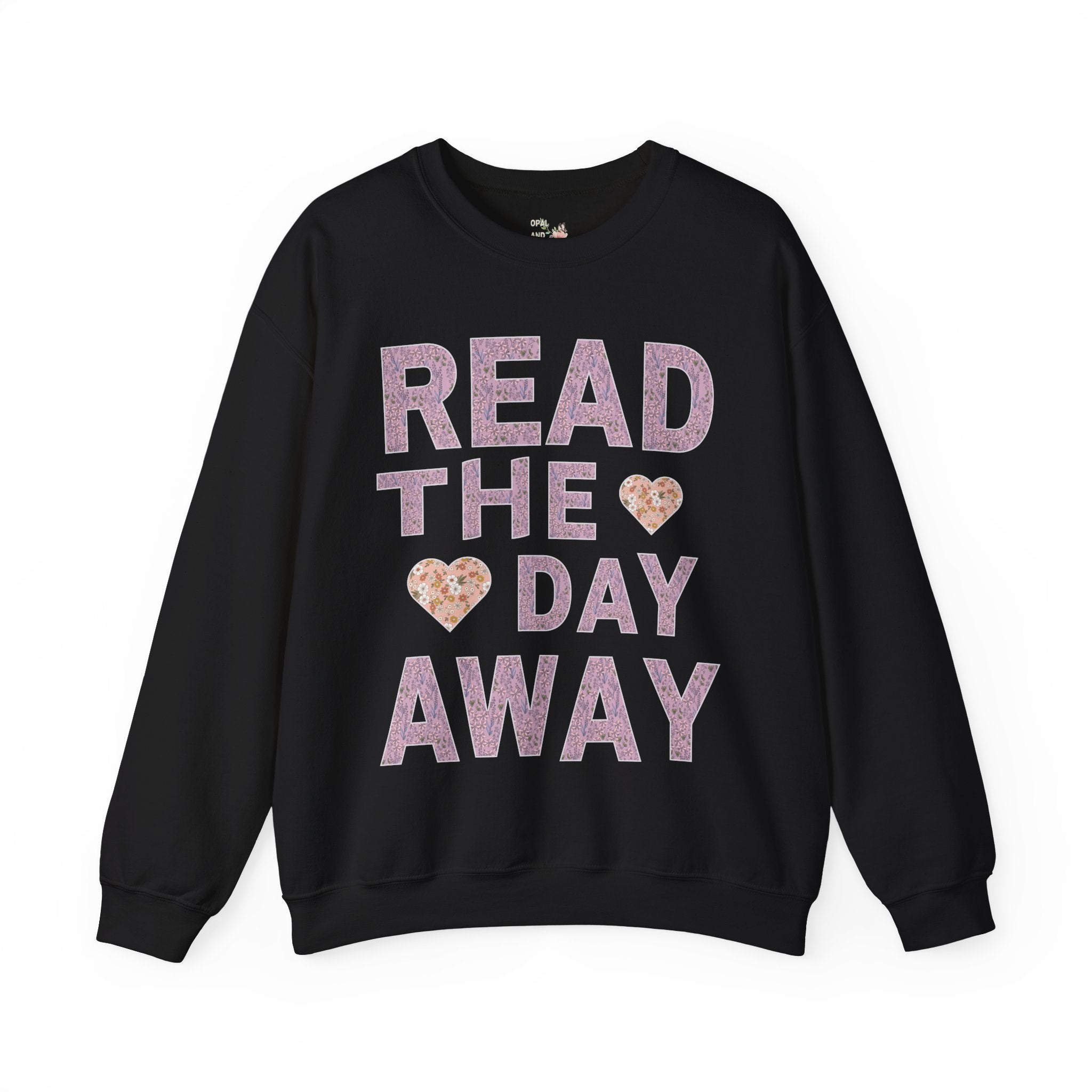 Book Lover Gift Idea: Read the Day Away Sweatshirt with Hearts, Cute Floral Aesthetic Shirt for Book Lover, Romance Reader, Librarian Gift - Opal and June