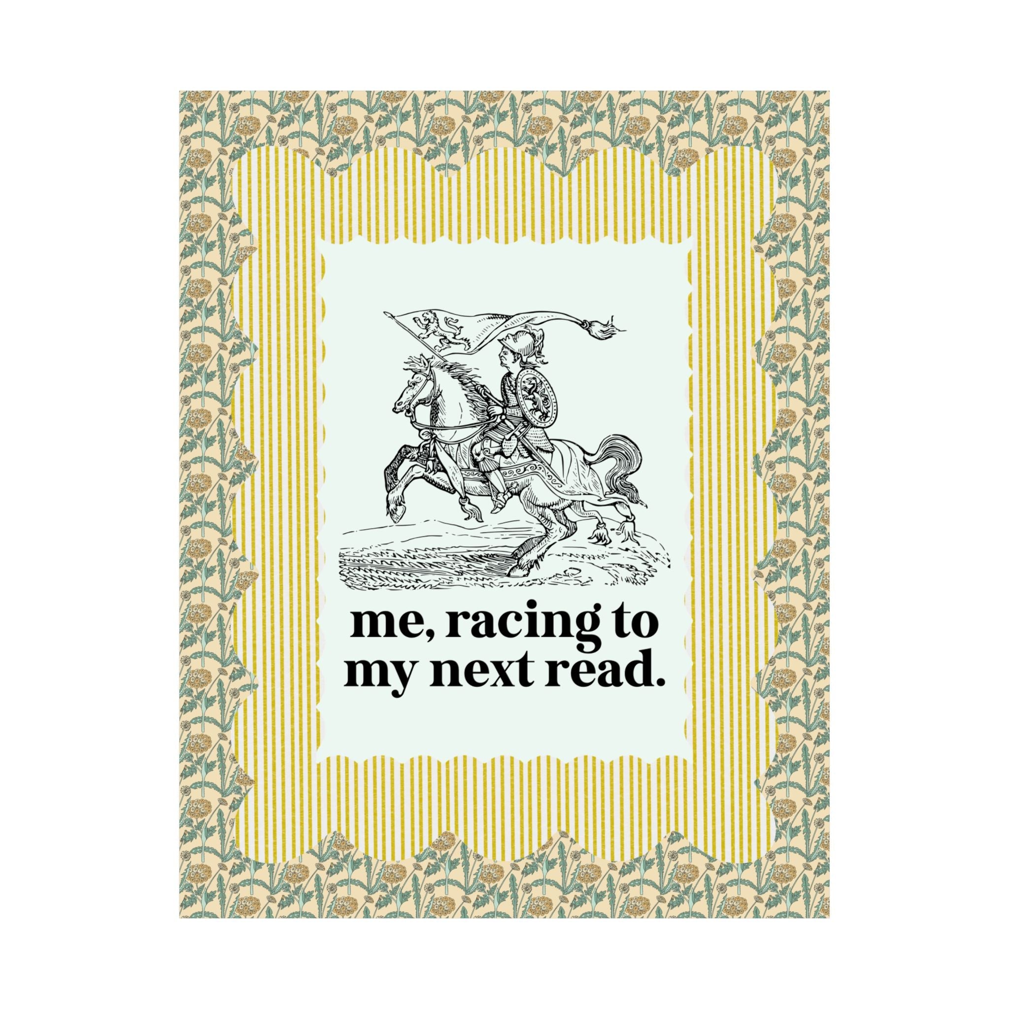 Book Lover Poster: Medieval Art Reader Print, Me Racing To My Next Read, Funny Bookish Gift for Bibliophile or Literature Lover - Opal and June
