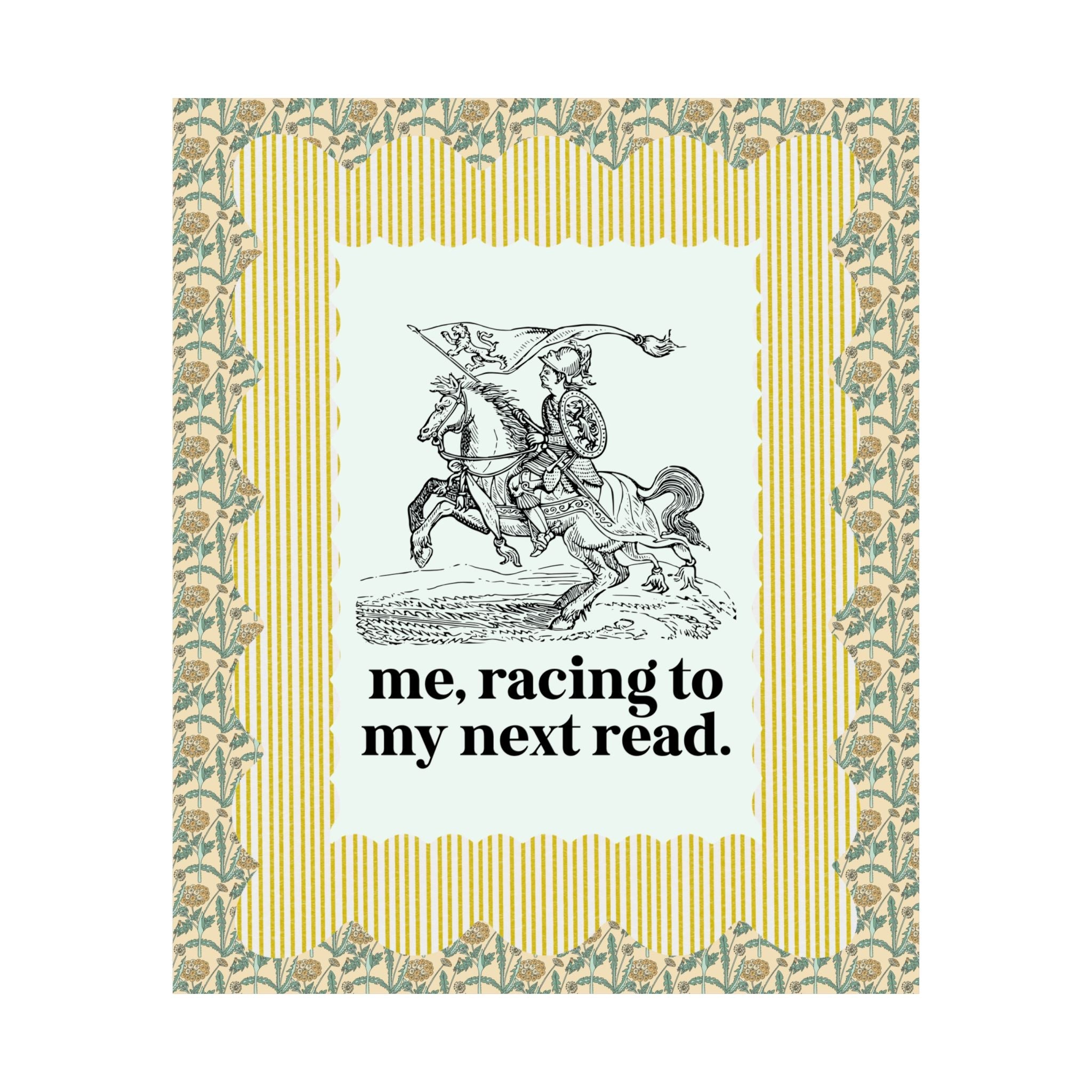 Book Lover Poster: Medieval Art Reader Print, Me Racing To My Next Read, Funny Bookish Gift for Bibliophile or Literature Lover - Opal and June