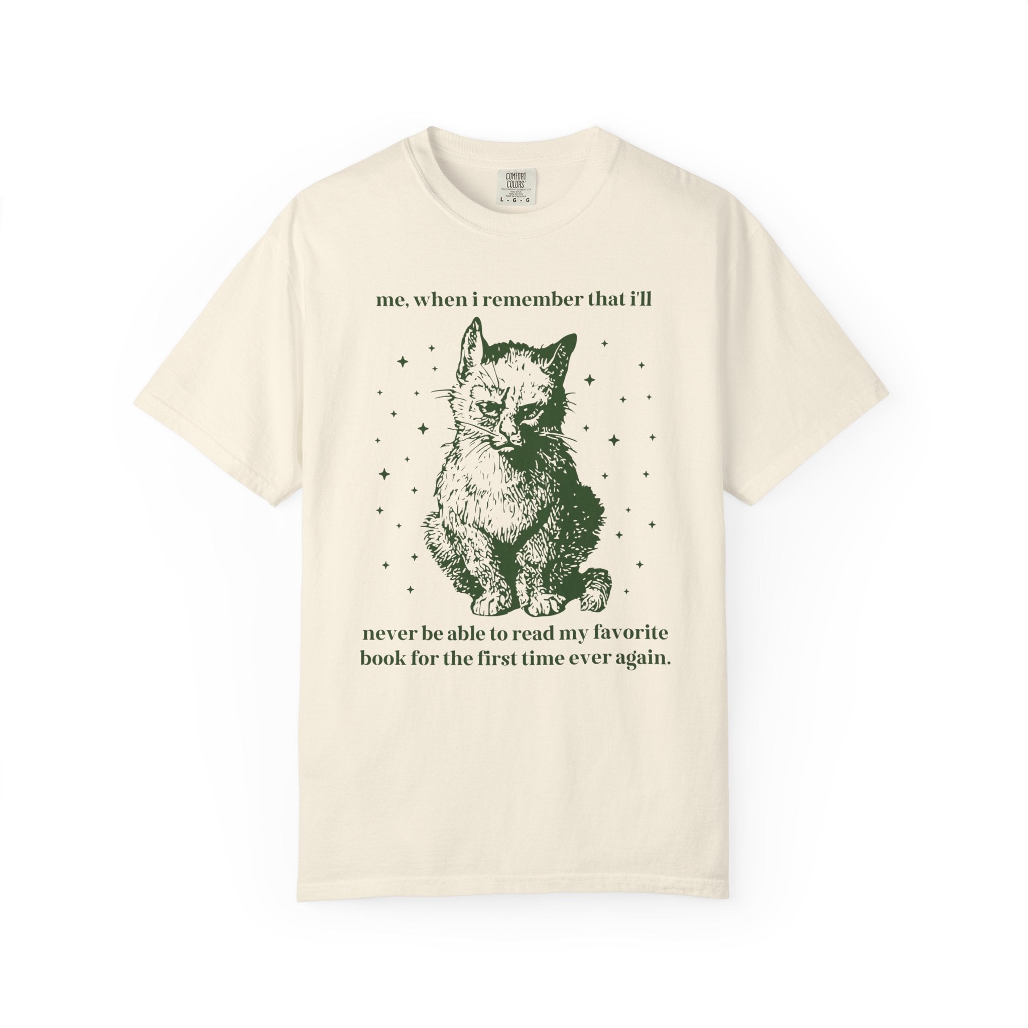 Bookish Cat Lover Tee Shirt for Bookworm or Romance Reader: I'll Never Be Able to Read My Favorite Book for the First Time Ever Again - Opal and June