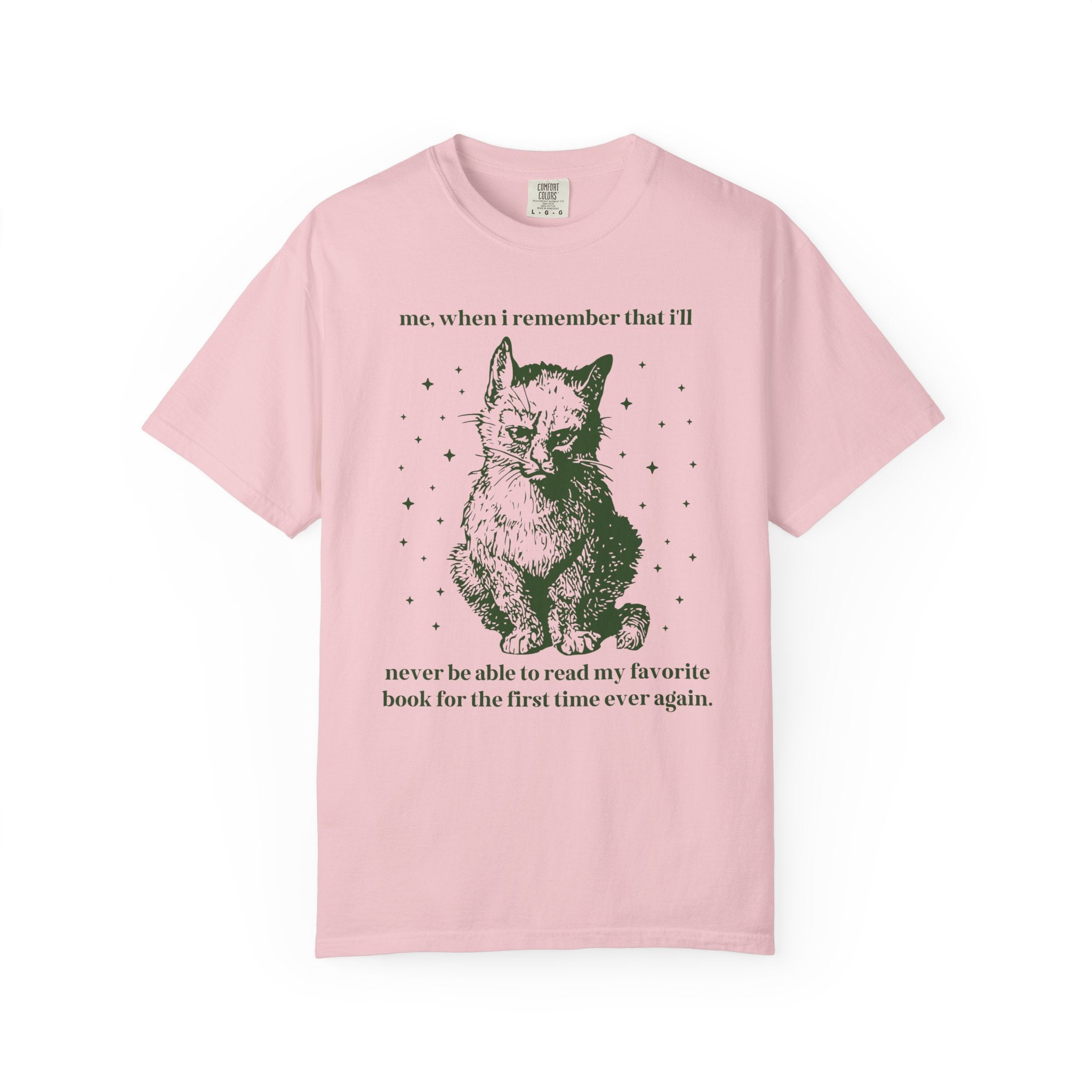 Bookish Cat Lover Tee Shirt for Bookworm or Romance Reader: I'll Never Be Able to Read My Favorite Book for the First Time Ever Again - Opal and June