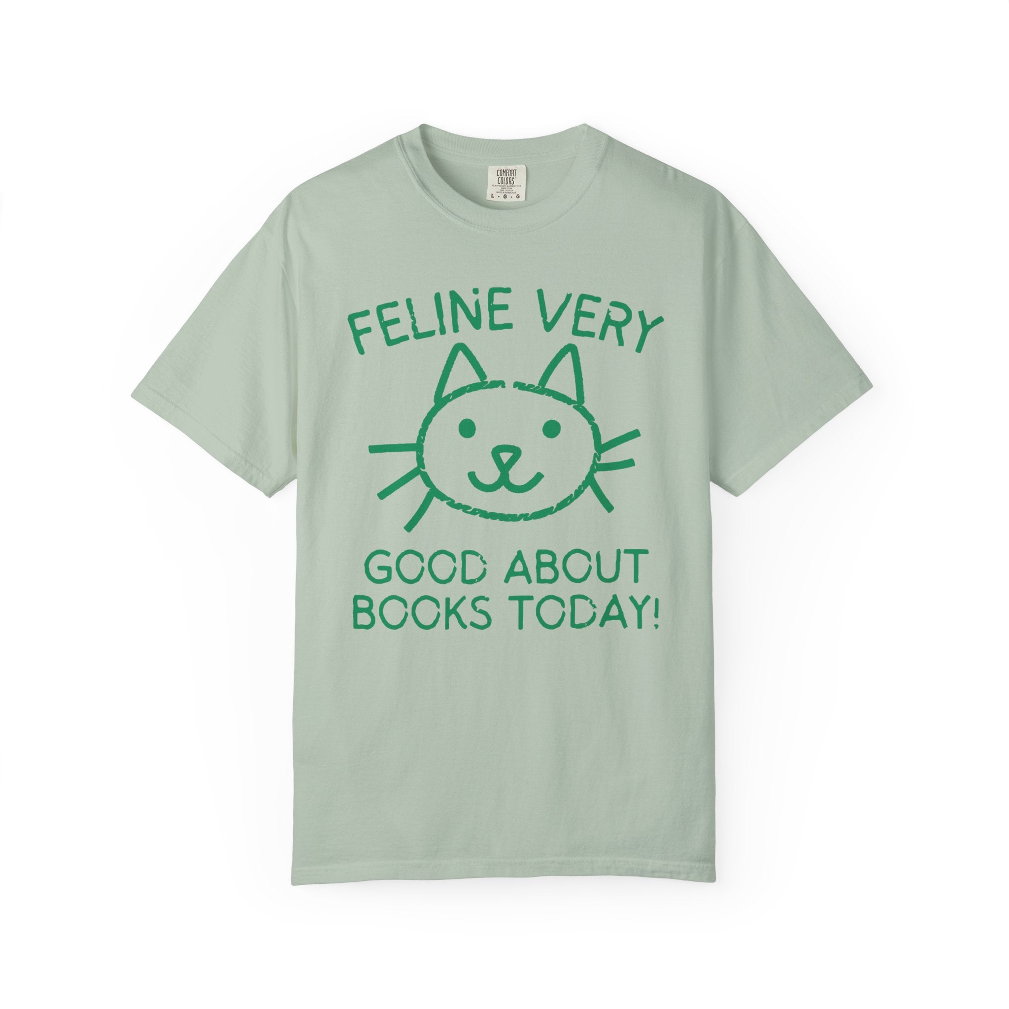 Bookish Cat Lover Tee Shirt for Bookworm Who Loves Kittens: Feline Very Good About Books Today, Silly Book Lover Tee for Cat Mom, Cat Dad - Opal and June