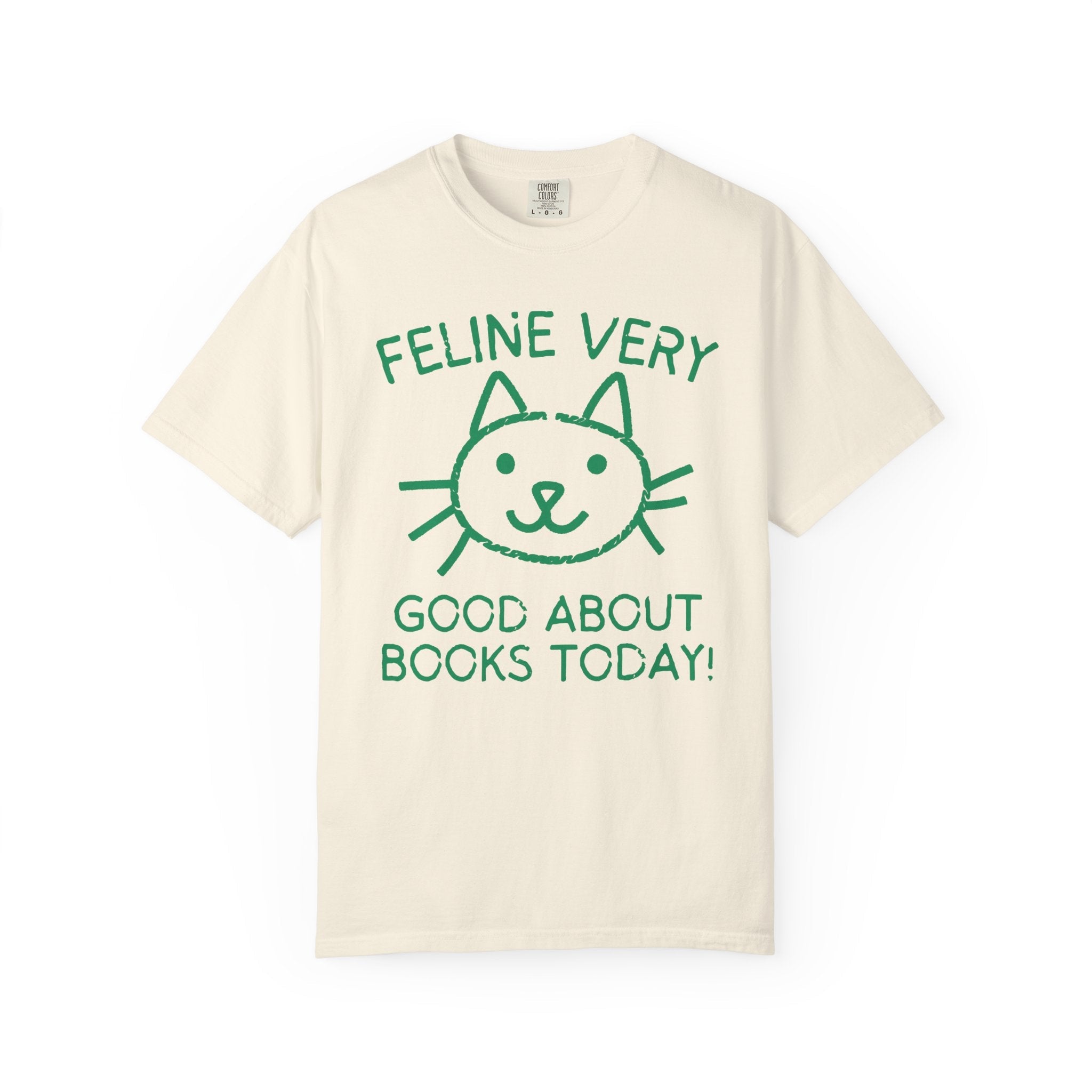 Bookish Cat Lover Tee Shirt for Bookworm Who Loves Kittens: Feline Very Good About Books Today, Silly Book Lover Tee for Cat Mom, Cat Dad - Opal and June