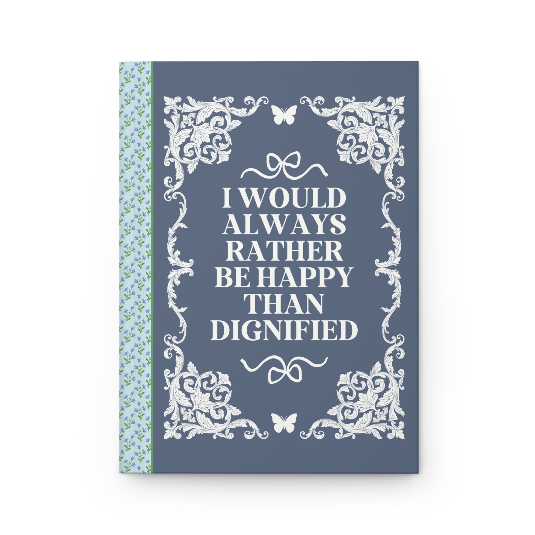 Bookish Hardcover Notebook for Reader Who Loves Jane Eyre: I Would Always Rather Be Happy than Dignified, Charlotte Bronte Bookworm Gift - Opal and June