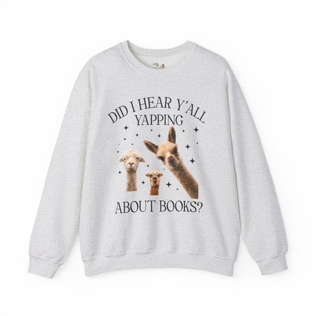 Bookish Llama Sweatshirt for Bookworm or School Librarian: Did I Hear Y'all Yapping About Books? Silly Bookworm or Book Lover Crewneck for Reader - Opal and June