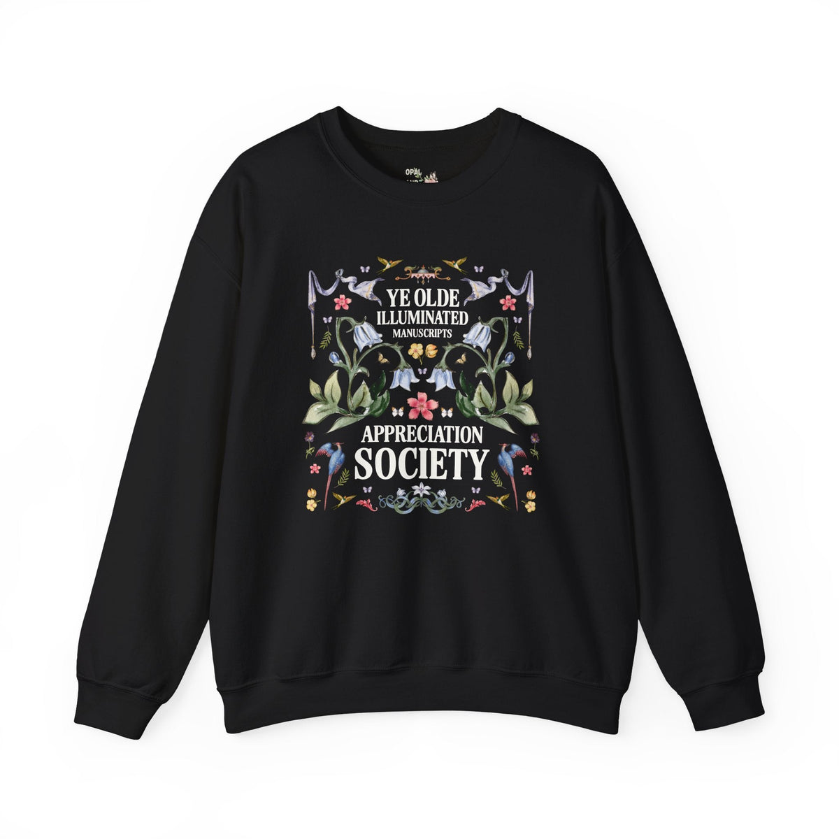 Bookish Medieval History Buff Sweatshirt for Book Lover Who Loves Historical Monks: Ye Olde Illuminated Manuscripts Appreciation Society - Opal and June