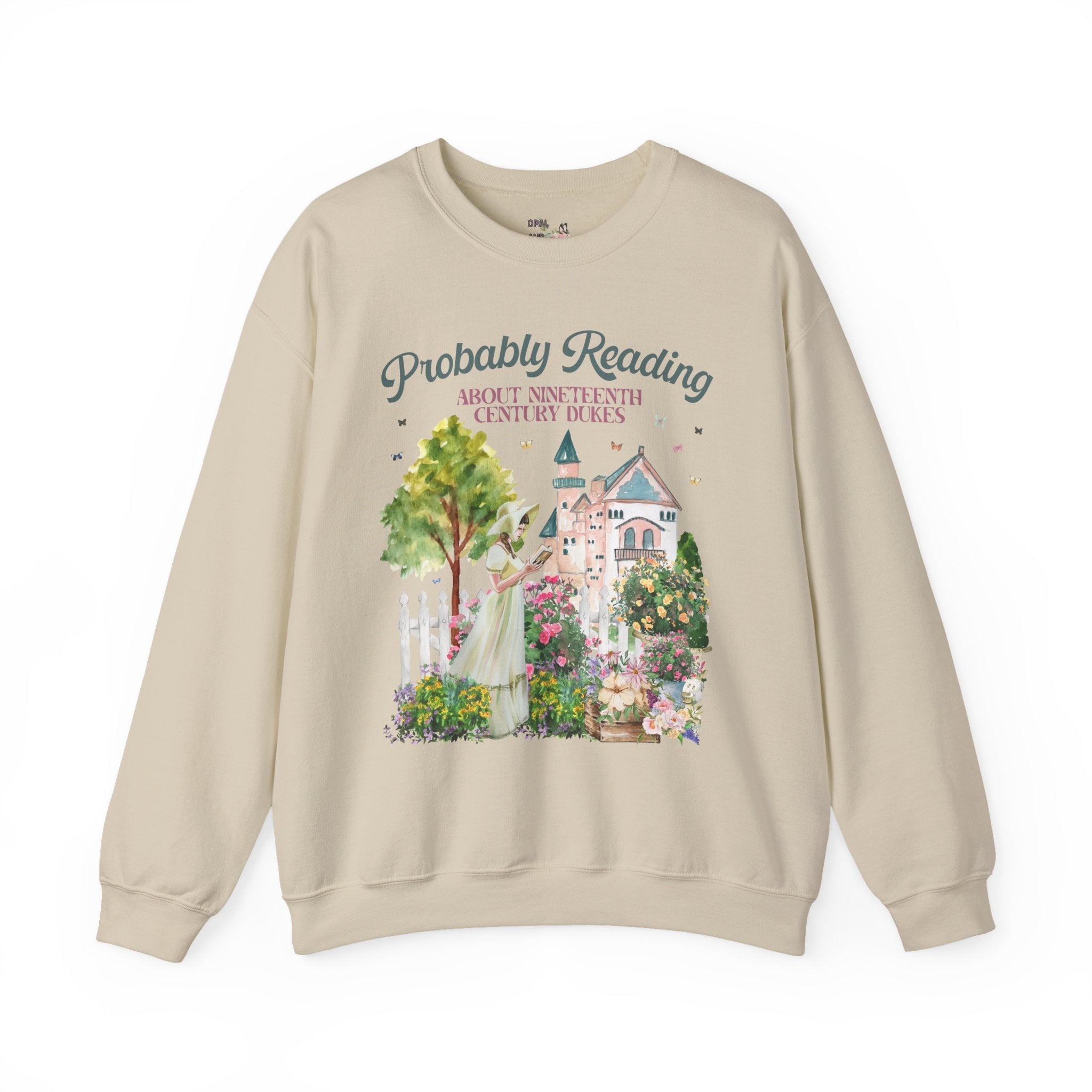 Bookish Sweatshirt with Cute Flowers and Butterflies: Probably Reading About Dukes | Nineteenth Century, Regency Romance Sweatshirt - Opal and June