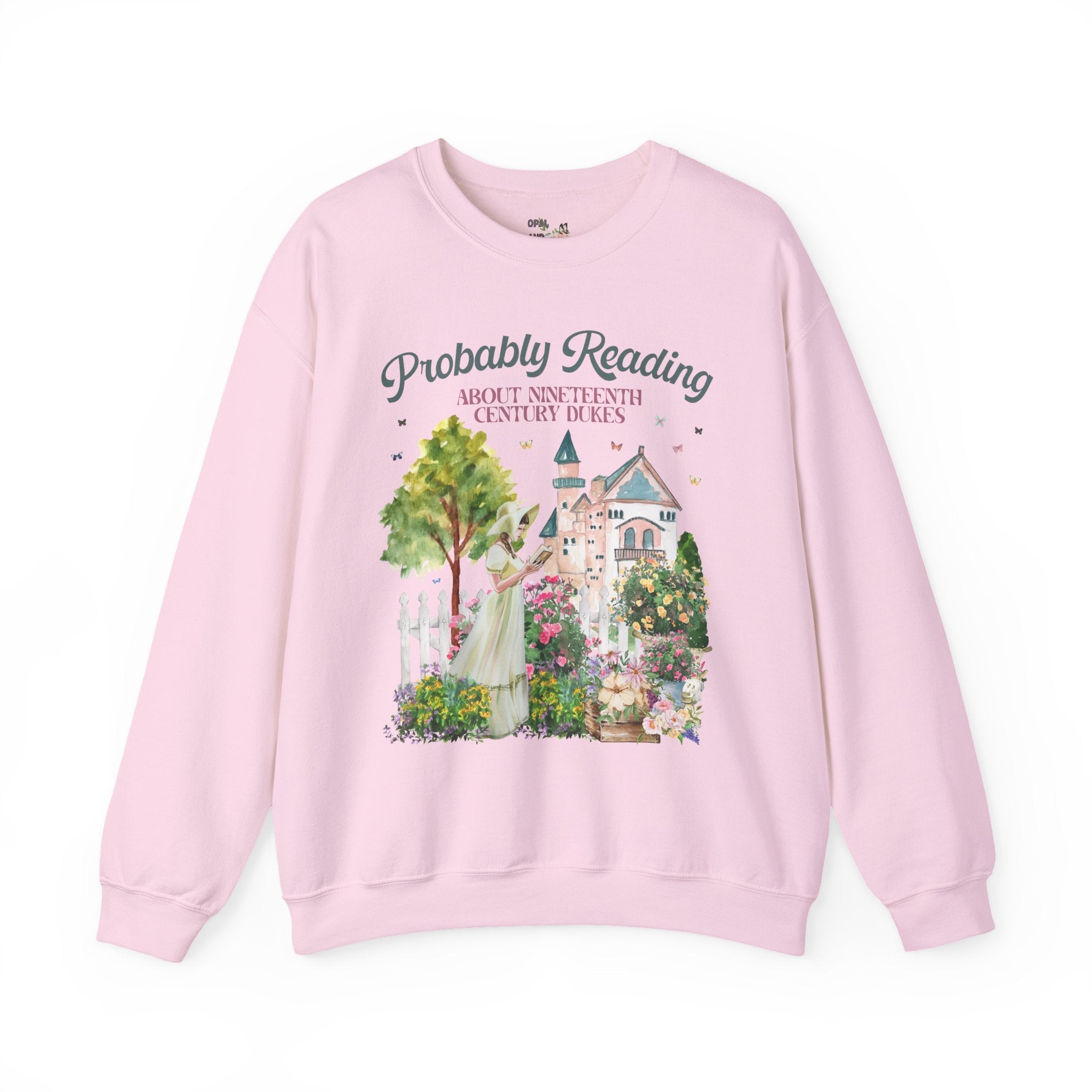 Bookish Sweatshirt with Cute Flowers and Butterflies: Probably Reading About Dukes | Nineteenth Century, Regency Romance Sweatshirt - Opal and June