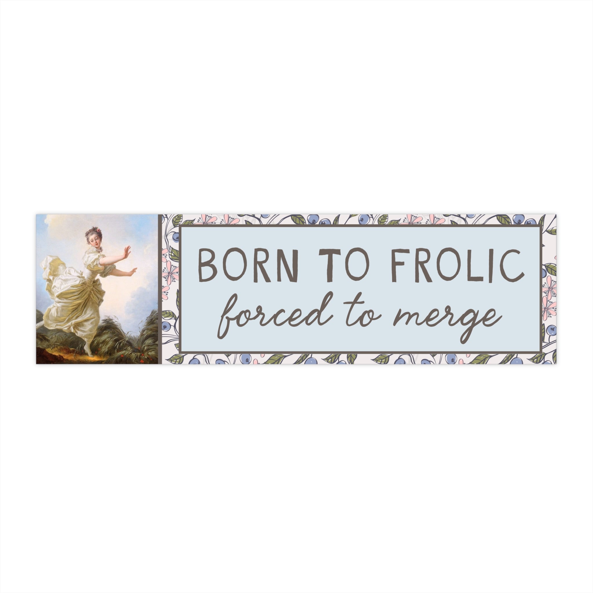 Born to Frolic, Forced to Merge - Opal and June