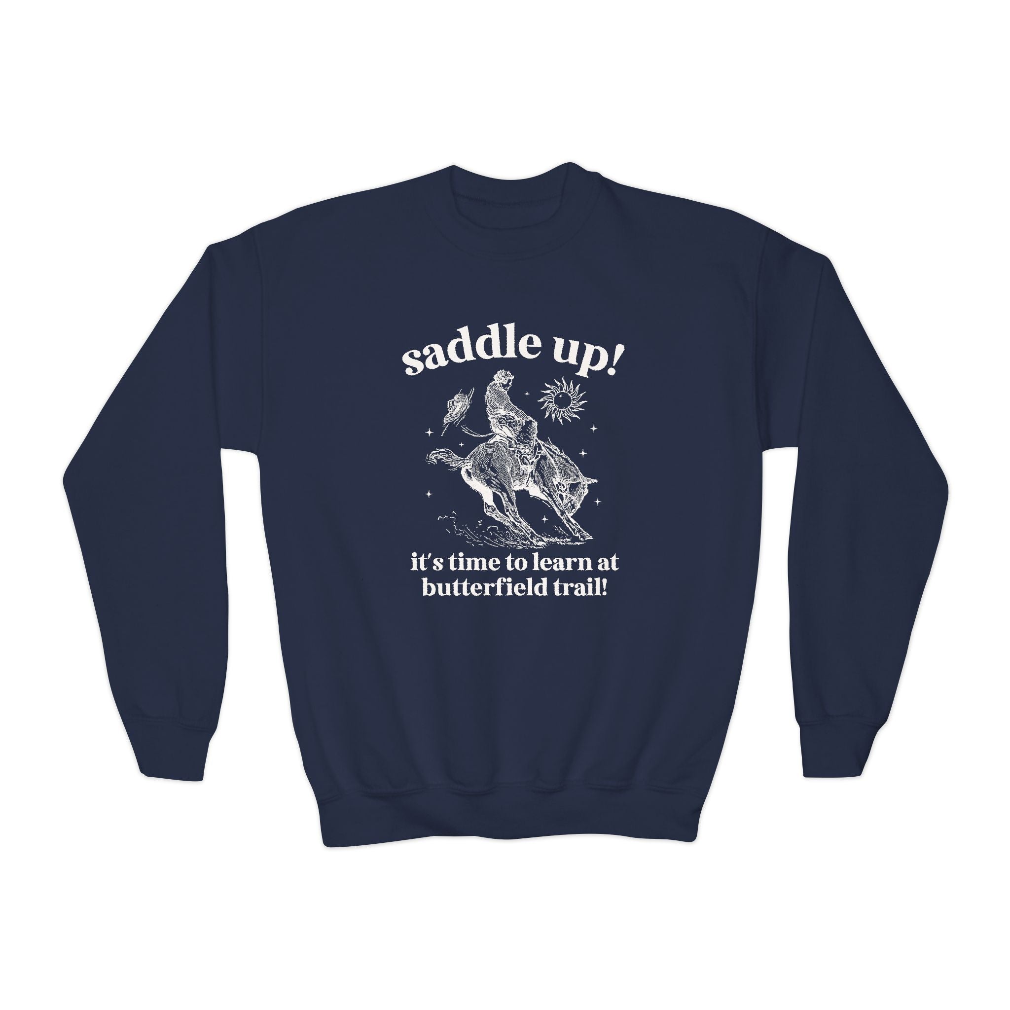 Butterfield Trail Elementary Kids Sweatshirt: Saddle Up! It's Time to Learn at Butterfield Trail! | FPS + Opal and June Sweatshirt, Fayetteville Public Schools - Opal and June