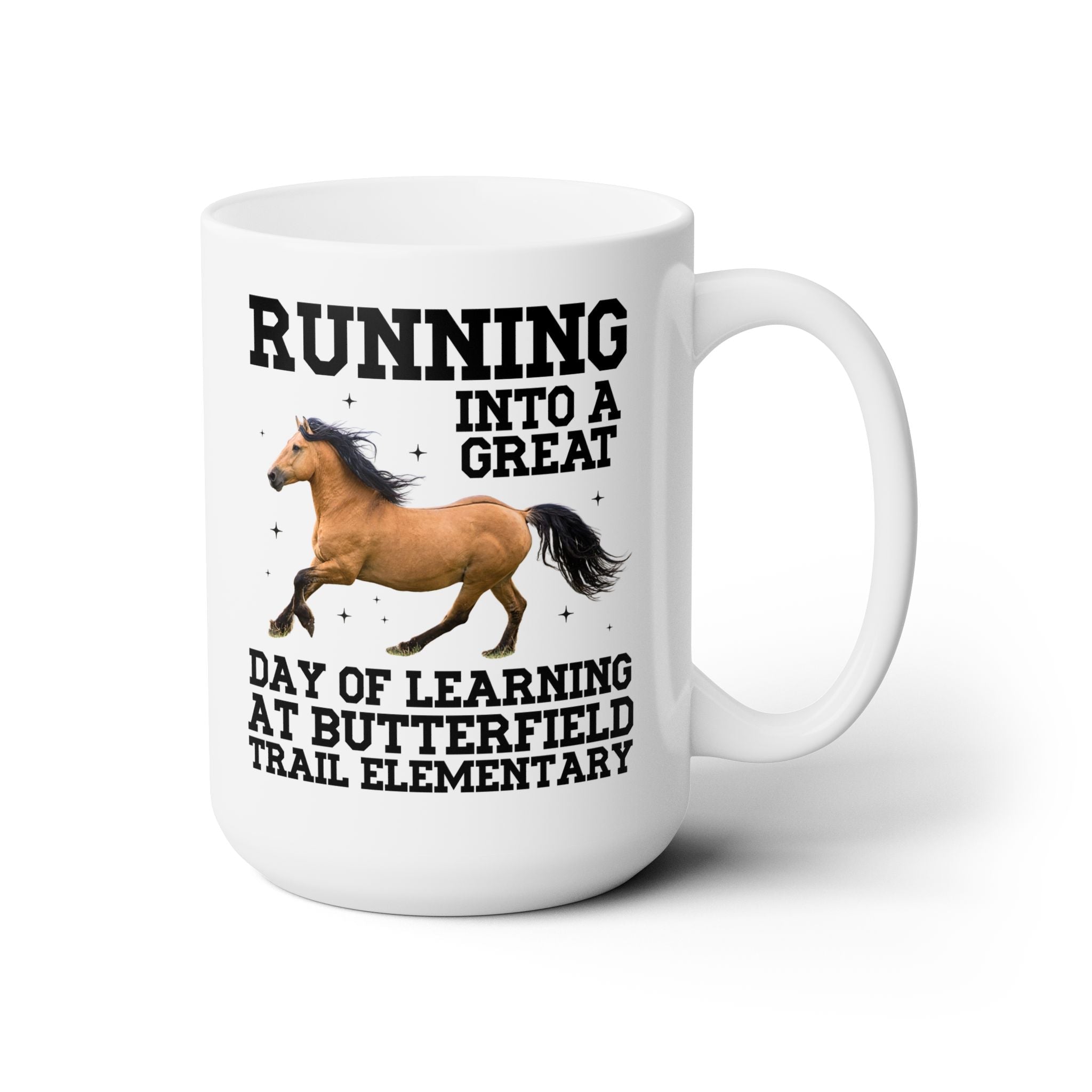 Butterfield Trail Elementary School 15 Oz Coffee Mug: Running Into a Great Day of Learning | FPS + Opal and June Coffee Mug, Fayetteville Public Schools - Opal and June