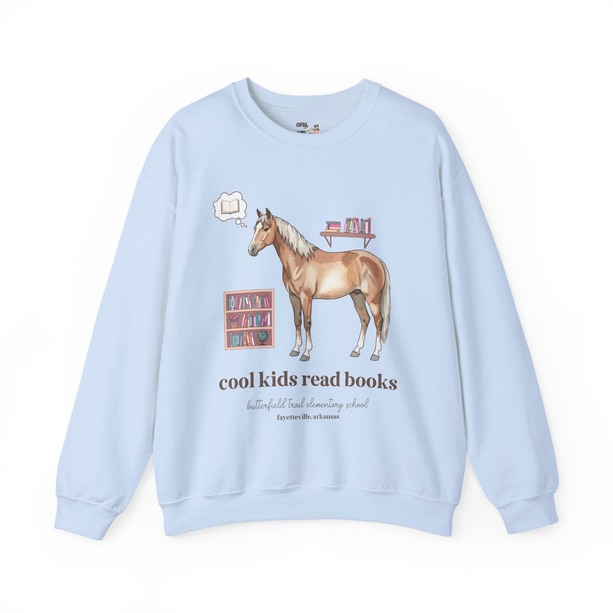 Butterfield Trail Elementary School Sweatshirt: Cool Kids Read Books | FPS + Opal and June Sweatshirt, Fayetteville Public Schools - Opal and June