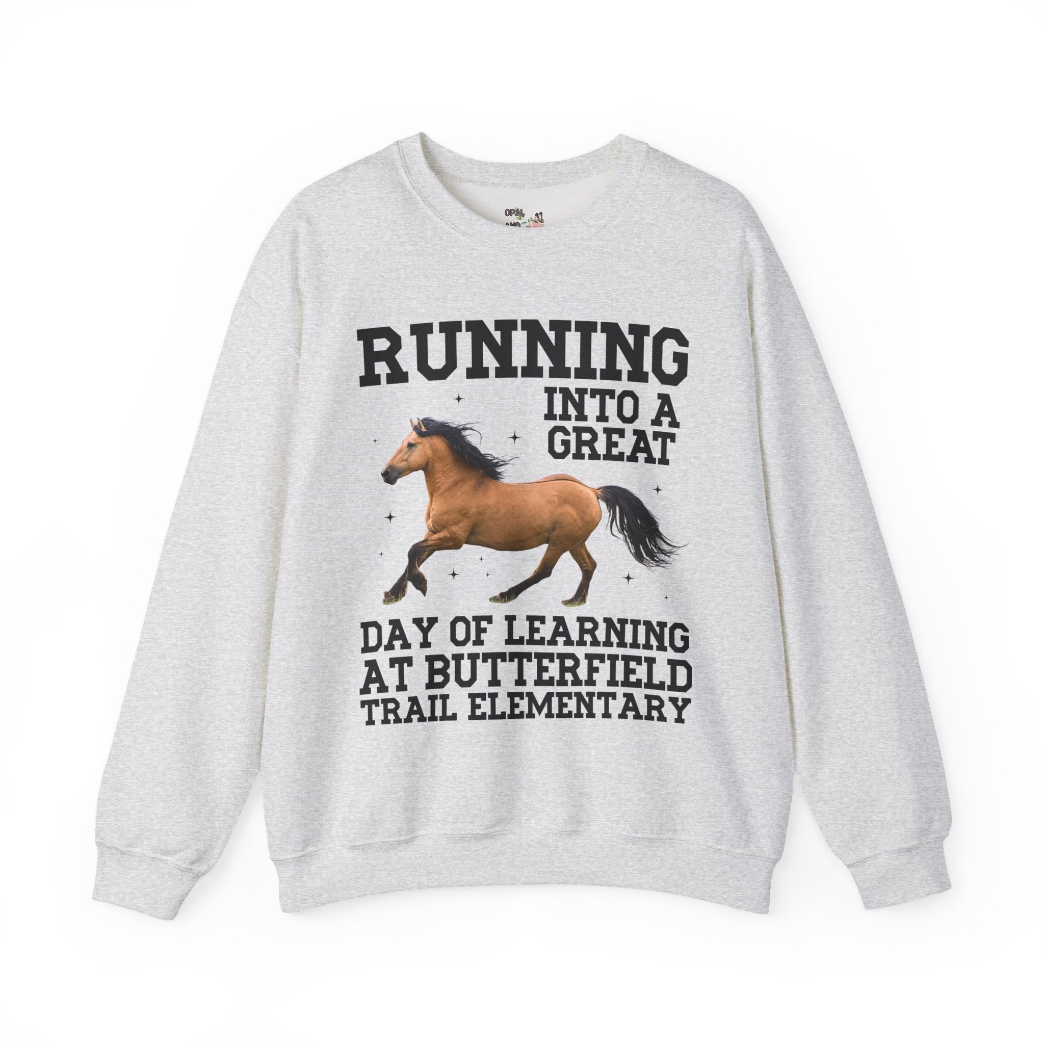 Butterfield Trail Elementary School Sweatshirt: Running Into a Great Day of Learning | FPS + Opal and June Sweatshirt, Fayetteville Public Schools - Opal and June