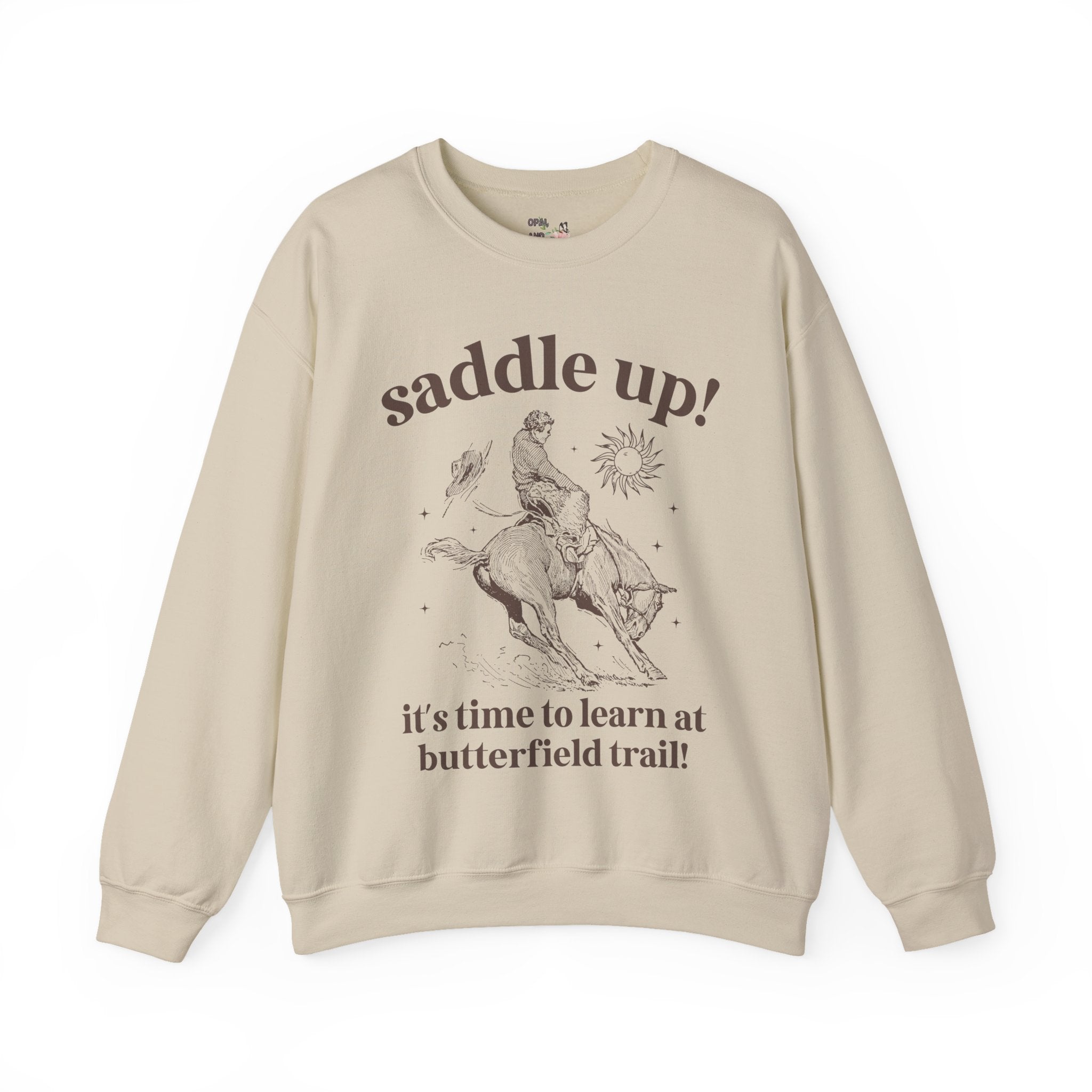 Butterfield Trail Elementary Sweatshirt: Saddle Up! It's Time to Learn at Butterfield Trail! | FPS + Opal and June Sweatshirt, Fayetteville Public Schools - Opal and June