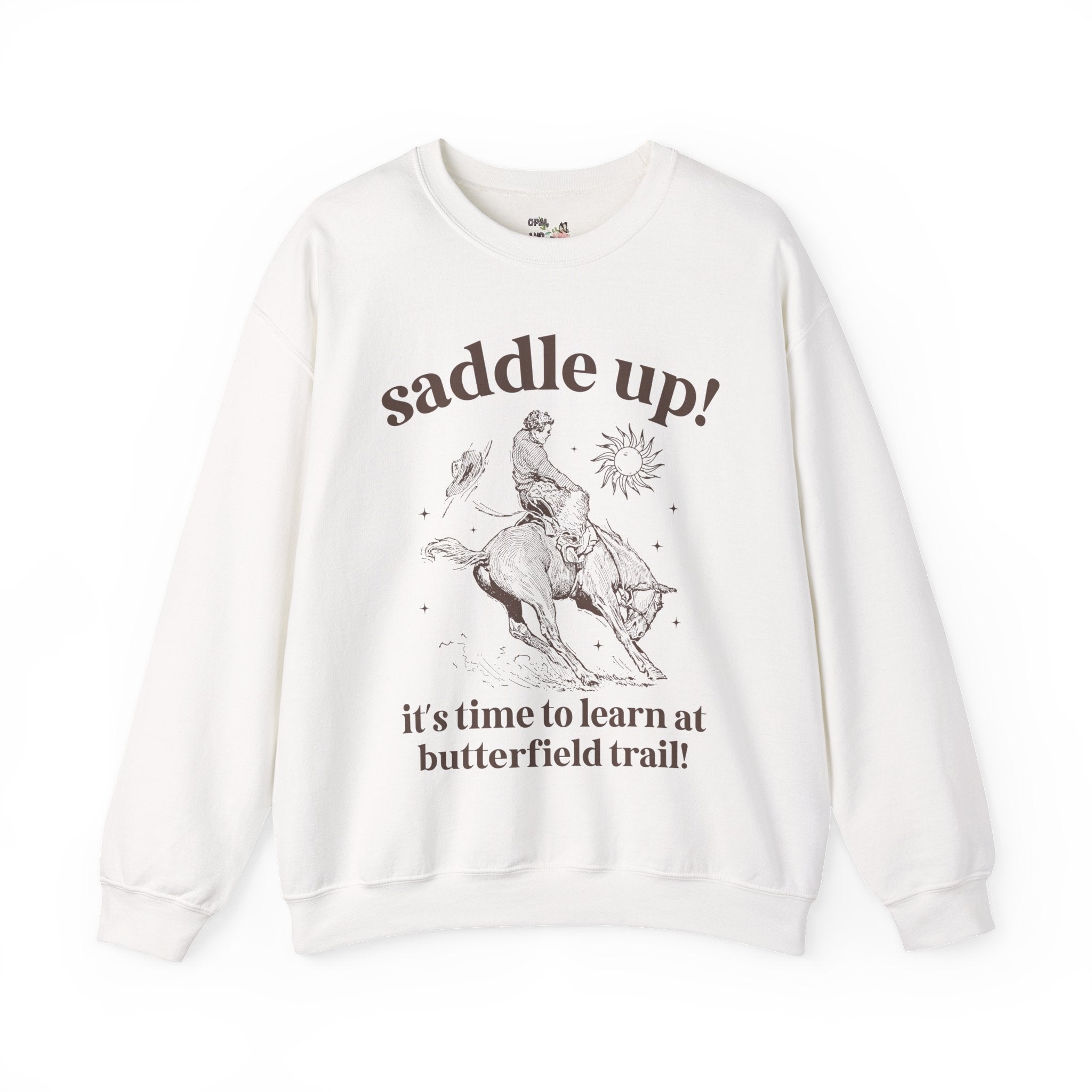 Butterfield Trail Elementary Sweatshirt: Saddle Up! It's Time to Learn at Butterfield Trail! | FPS + Opal and June Sweatshirt, Fayetteville Public Schools - Opal and June