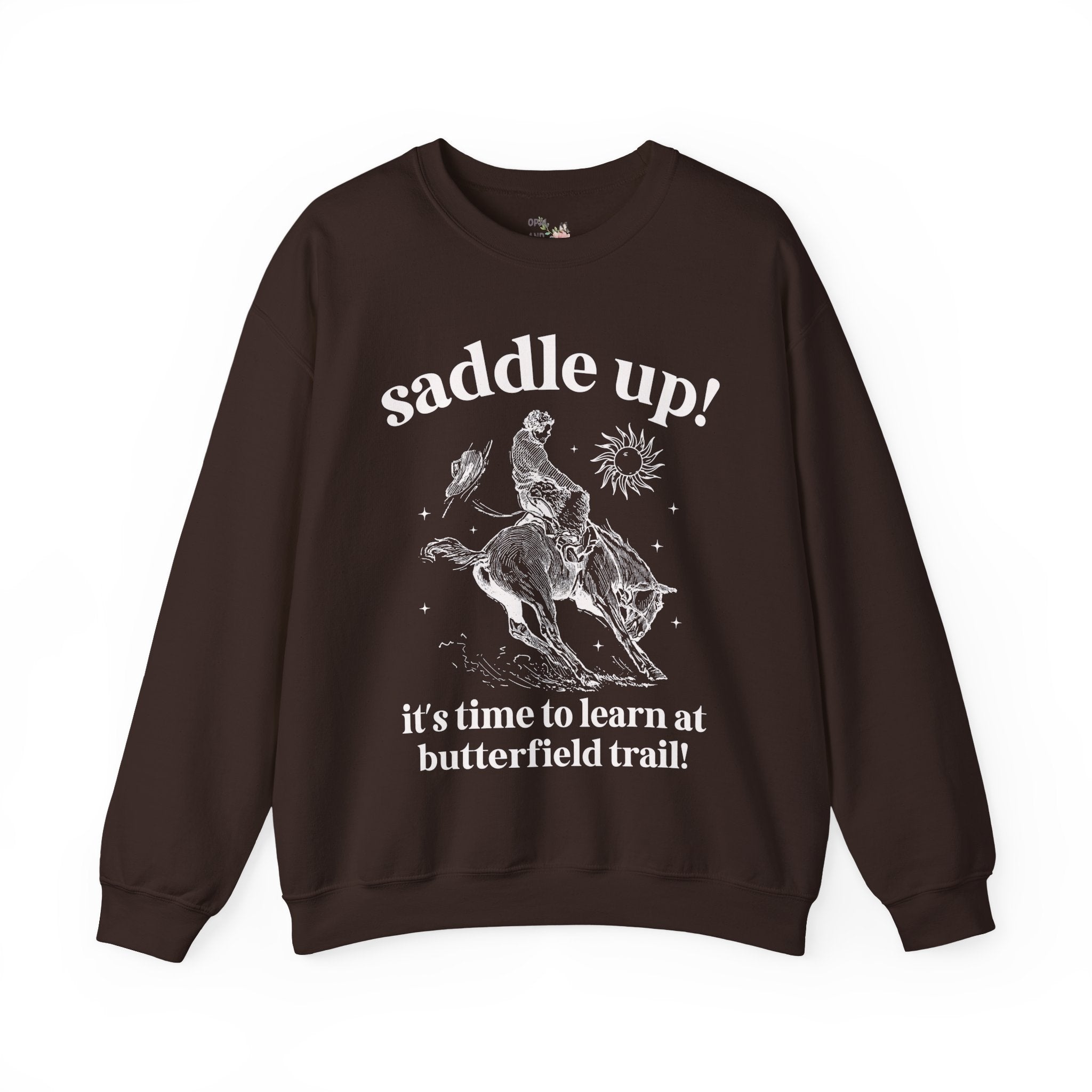 Butterfield Trail Elementary Sweatshirt: Saddle Up! It's Time to Learn at Butterfield Trail! | FPS + Opal and June Sweatshirt, Fayetteville Public Schools - Opal and June