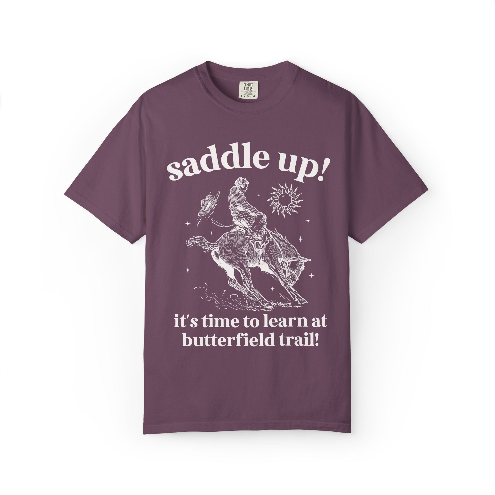 Butterfield Trail Elementary Tee Shirt: Saddle Up! It's Time to Learn at Butterfield Trail! | FPS + Opal and June T-Shirt, Fayetteville Public Schools - Opal and June