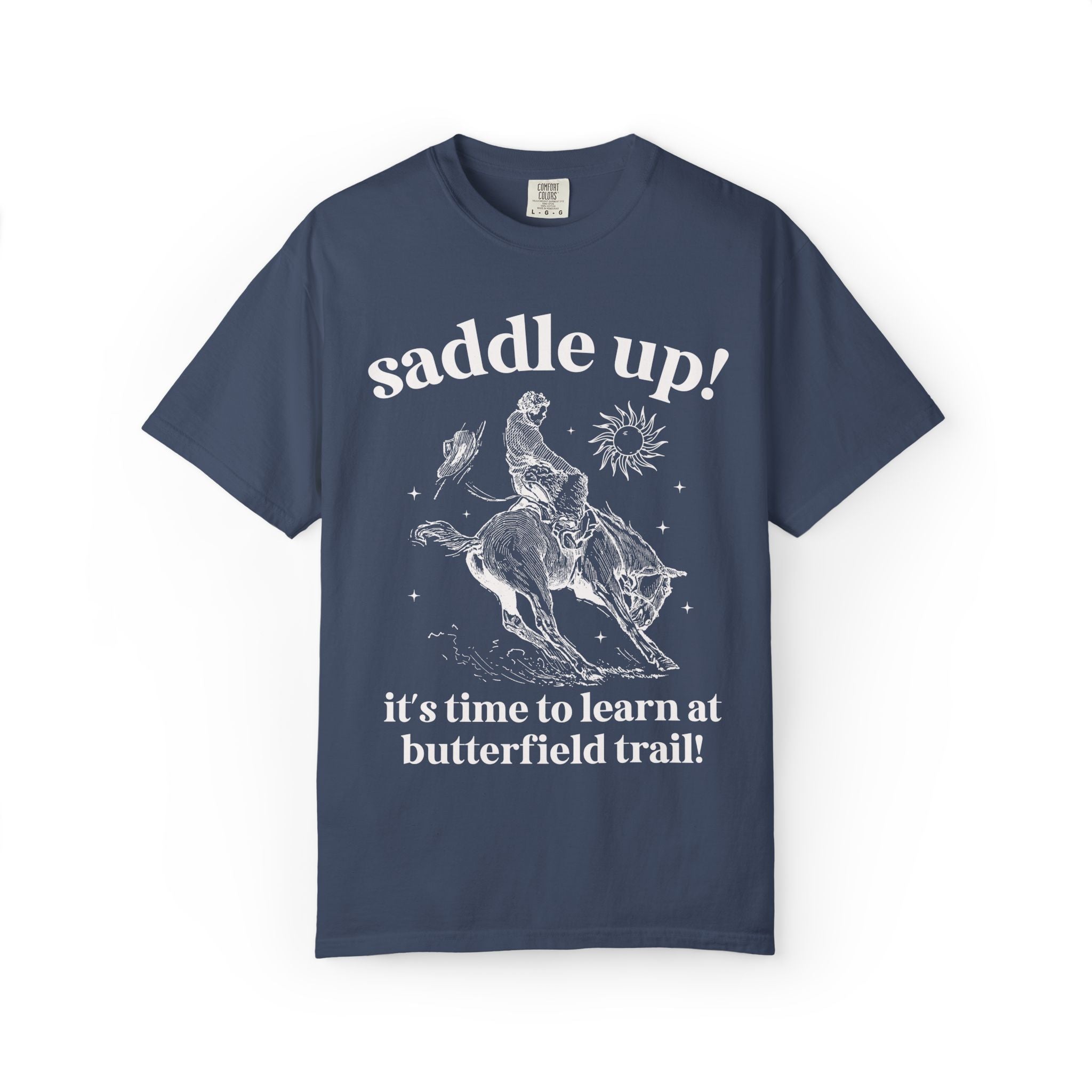 Butterfield Trail Elementary Tee Shirt: Saddle Up! It's Time to Learn at Butterfield Trail! | FPS + Opal and June T-Shirt, Fayetteville Public Schools - Opal and June