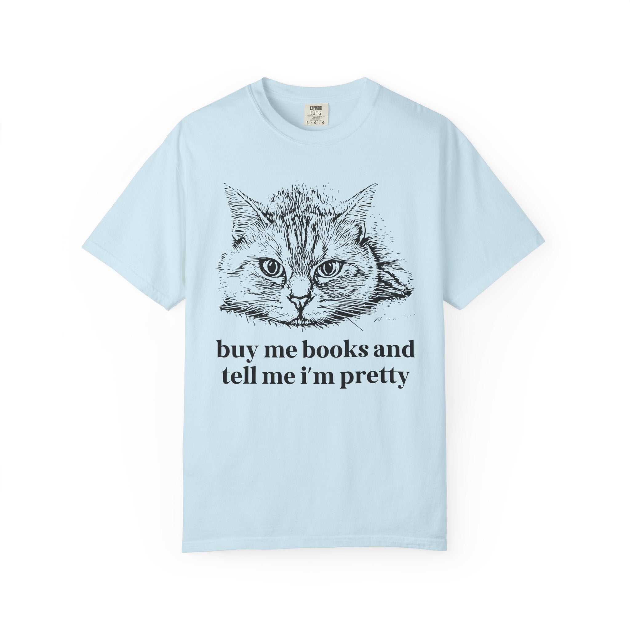 Buy Me Books and Tell Me I'm Pretty Cat Tee - Opal and June