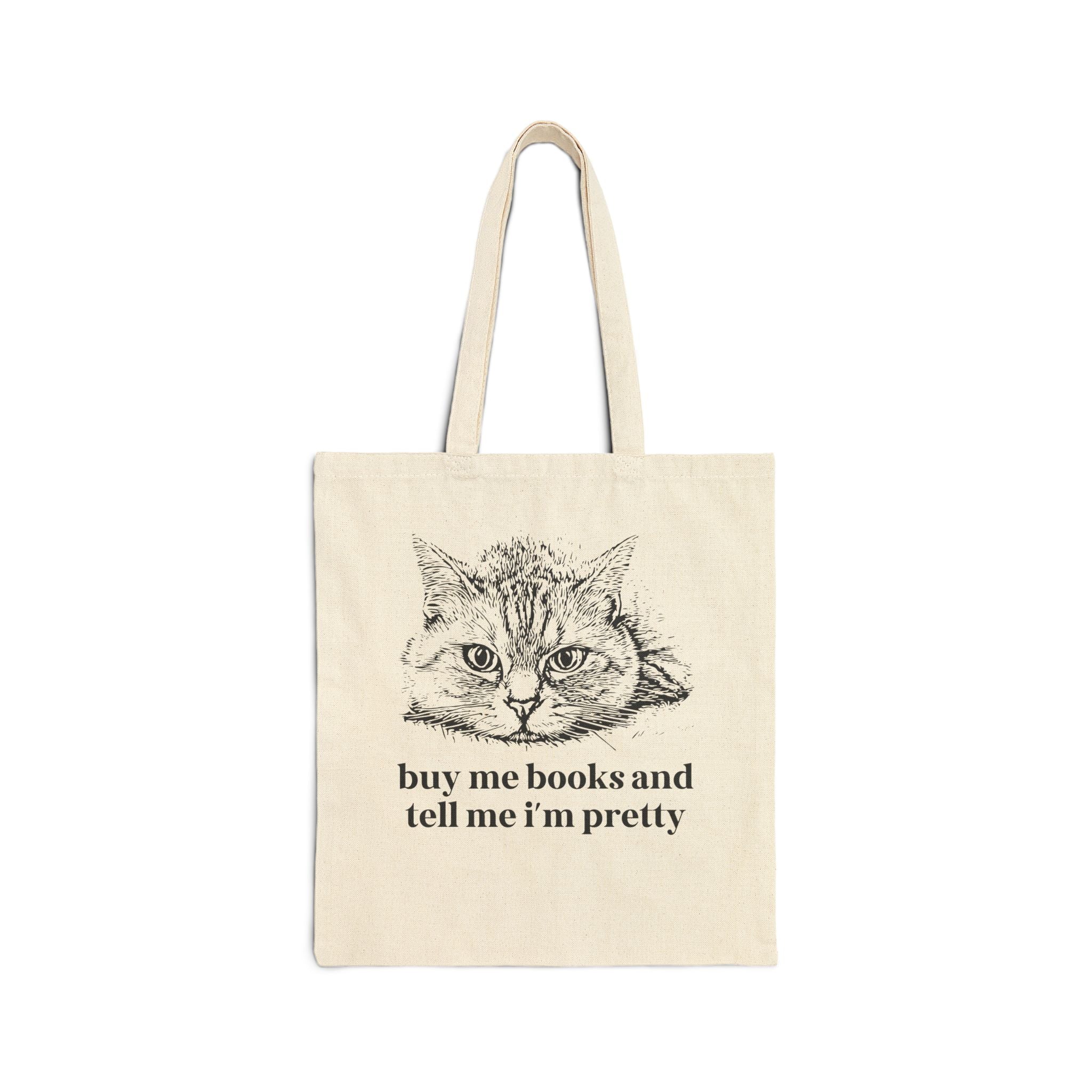 Buy Me Books and Tell Me I'm Pretty: Funny Bookish Tote Bag for Romance Reader Who Loves Cats, Cat Mom or Cat Dad Book Lover Librarian Tote - Opal and June