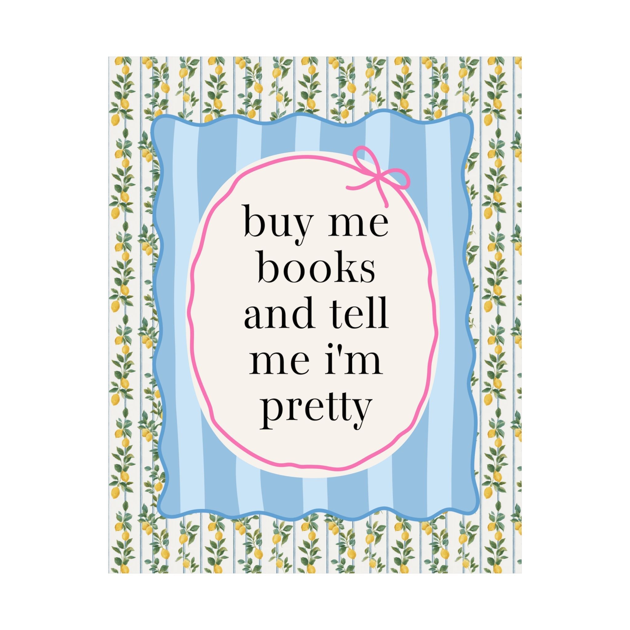 Buy Me Books and Tell Me I'm Pretty Poster Print for Library, Cute Cottagecore Bookish Print with Lemons, Colorful Maximalist Reader Gift - Opal and June