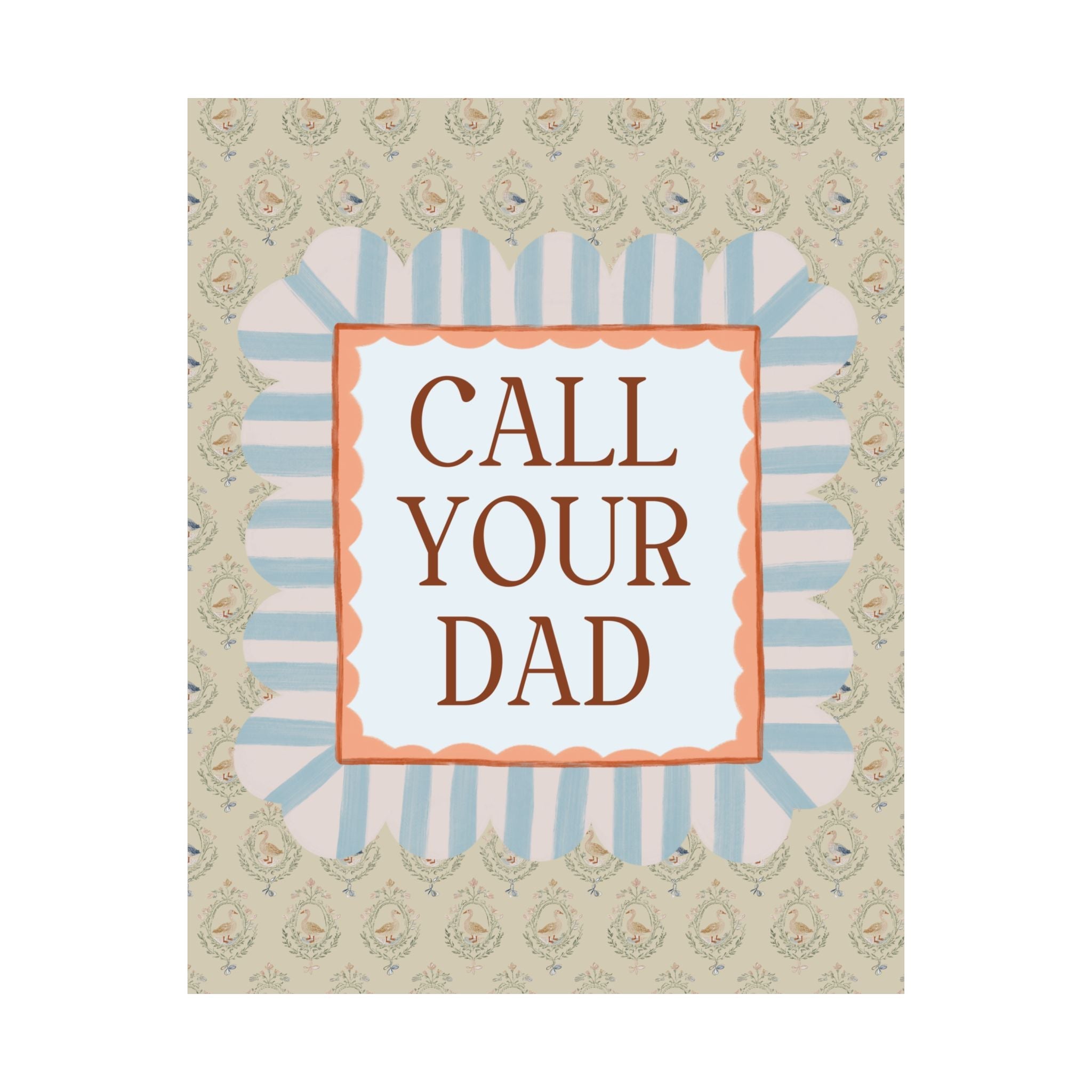 Call Your Dad Funny Poster Print - Opal and June