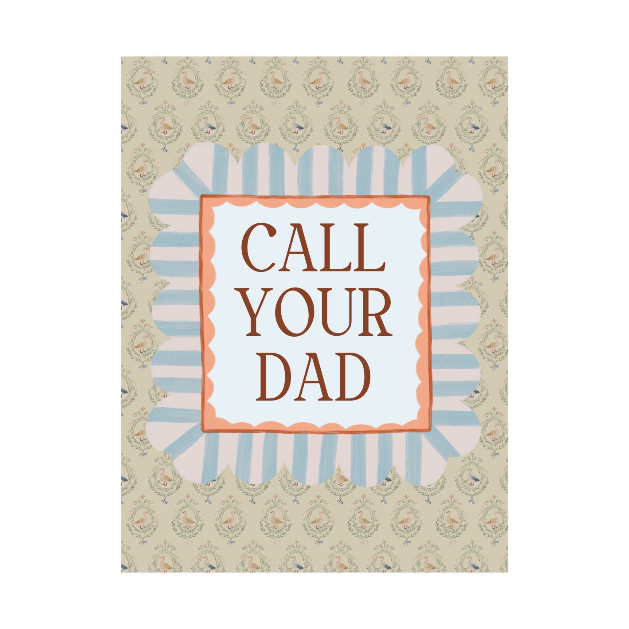 Call Your Dad Funny Poster Print - Opal and June