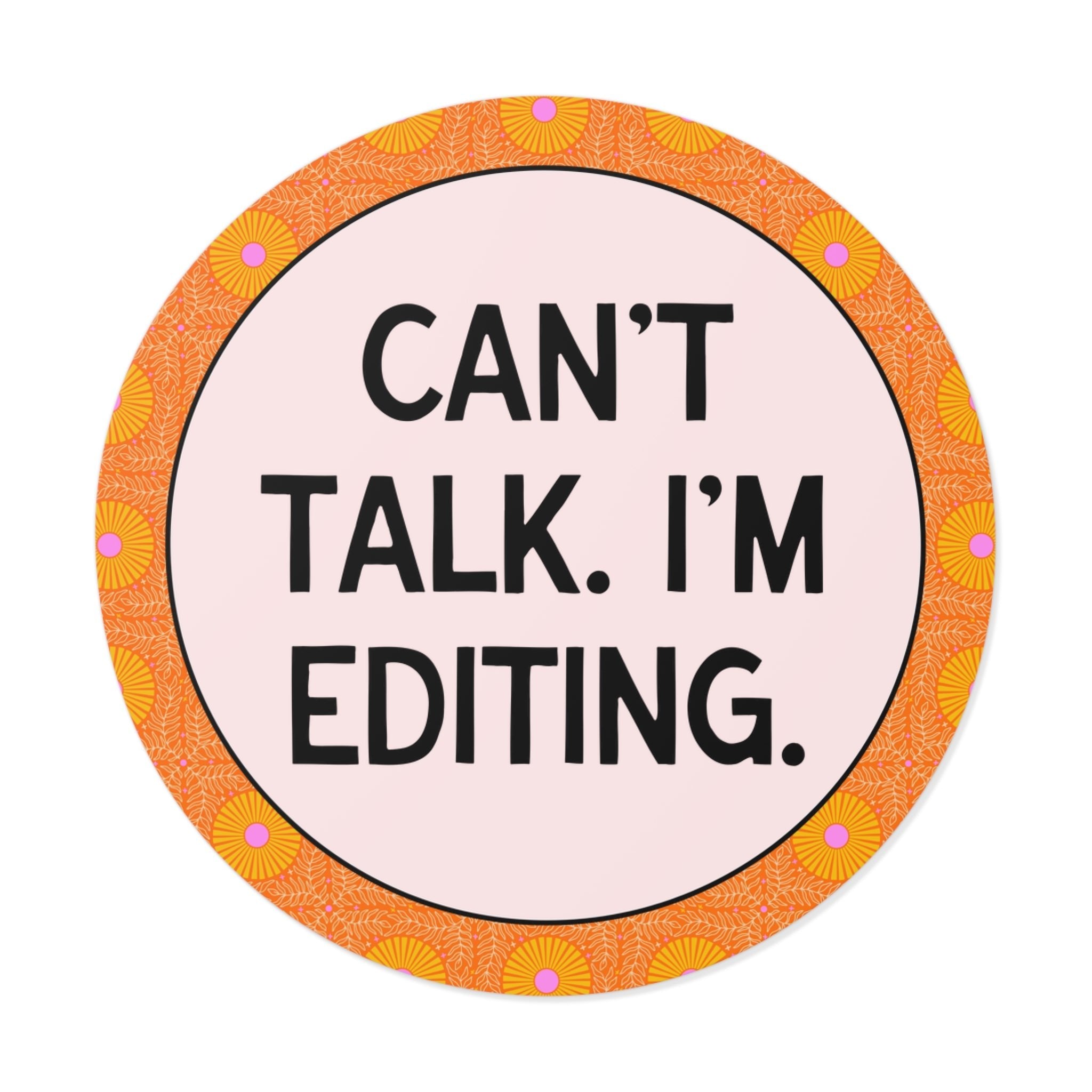 Can't Talk I'm Editing Sticker - Opal and June