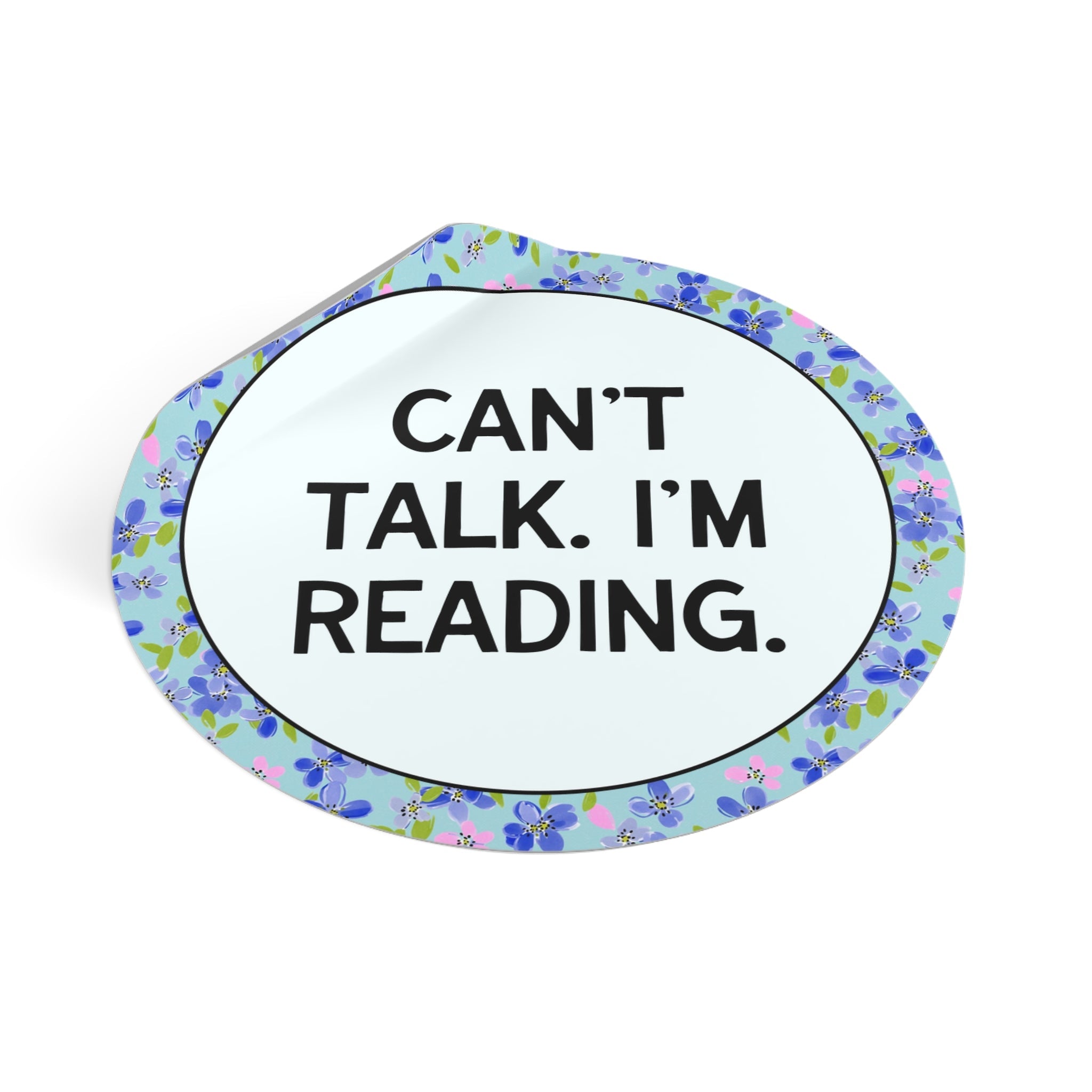 Can't Talk I'm Reading: Cute Bookish Sticker for Mom or Friend Who Loves Reading Fantasy Romance Novels, Cute Librarian Gift - Opal and June