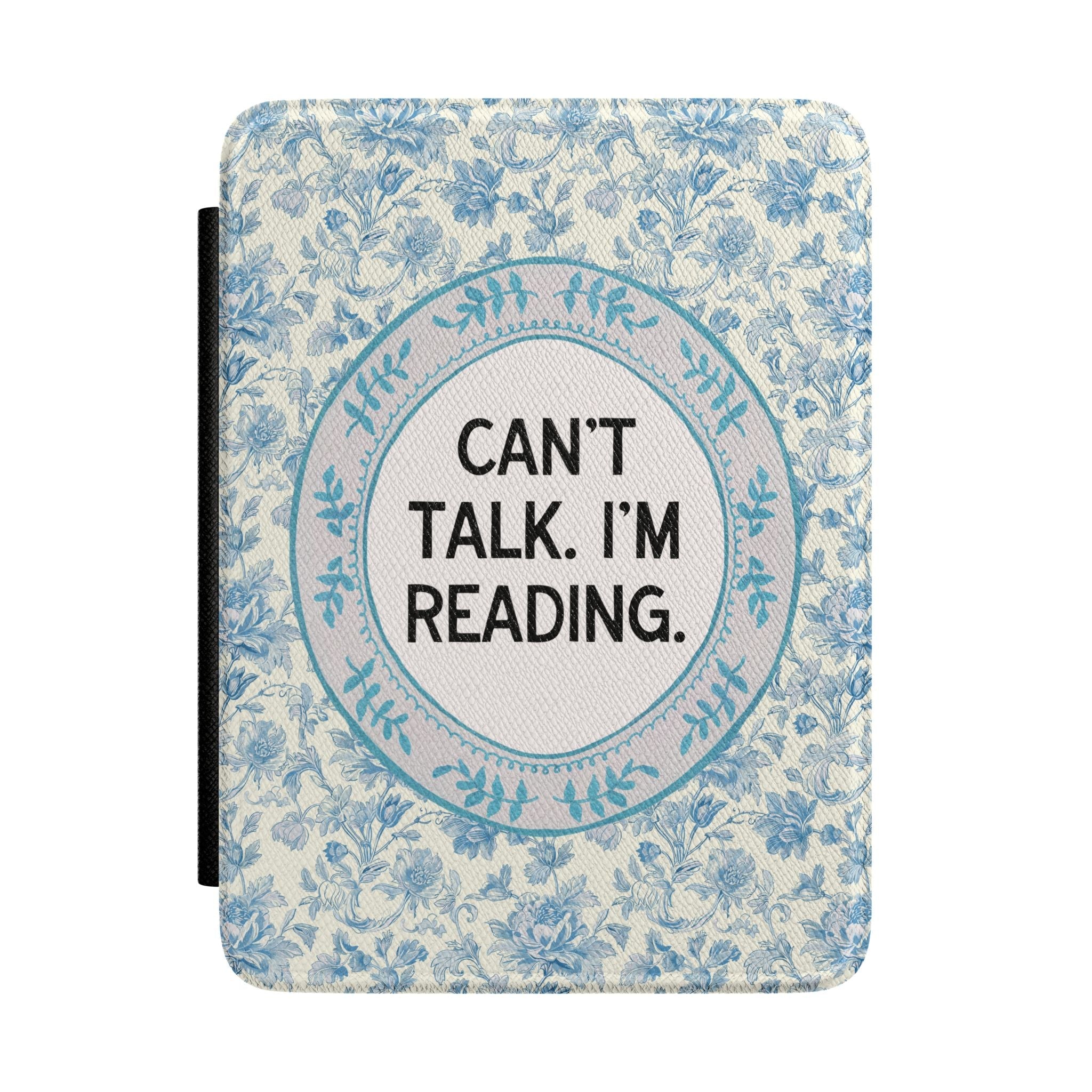Can't Talk I'm Reading E - Reader Case Compatible with Kindle, Cute Fantasy Romance Reader Gift for Bookworm or Librarian - Opal and June