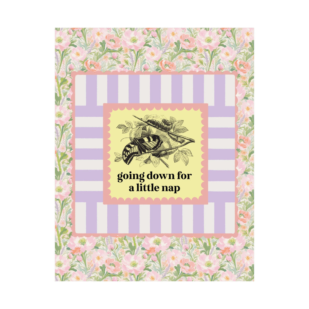 Caterpillar and Butterfly Lover Poster for Lepidopterists or Insect Lover: Going Down for a Little Nap, Cute Metamorphosis Science Teacher Print - Opal and June